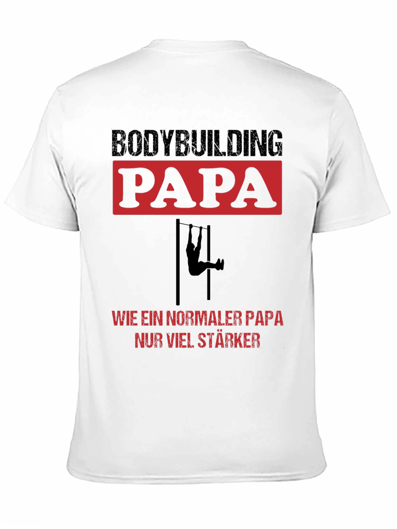 Bodybuilding Papa Strong Dad T-Shirt