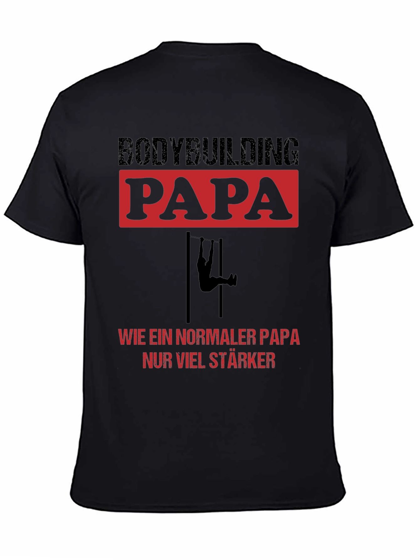 Bodybuilding Papa Strong Dad T-Shirt