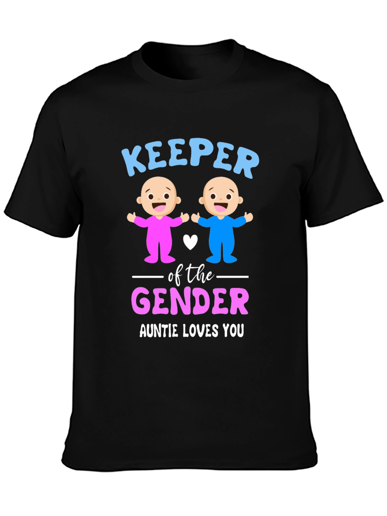 Keeper of the Gender Auntie Loves You T-Shirt