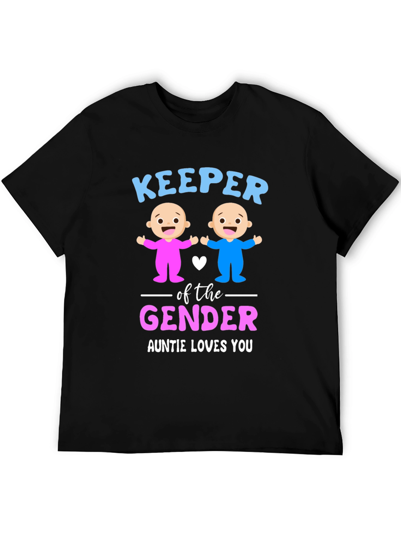 Keeper of the Gender Auntie Loves You T-Shirt