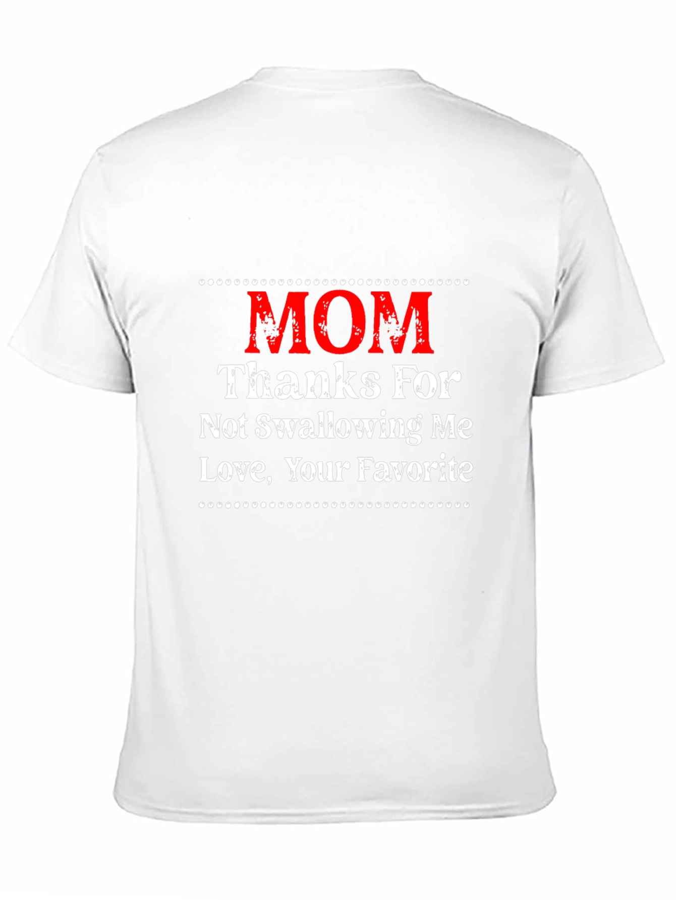 Funny Thanks Mom Graphic Tee
