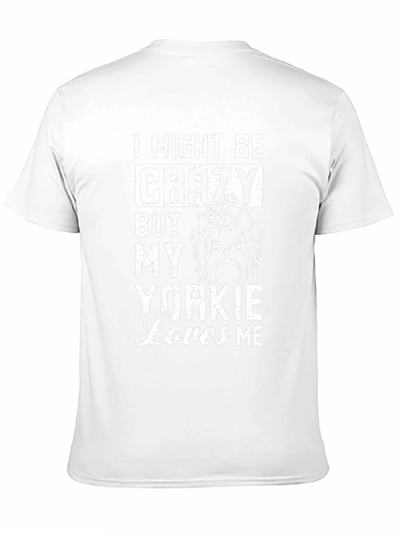 Crazy Yorkie Lover T-Shirt - Dog Lover Apparel