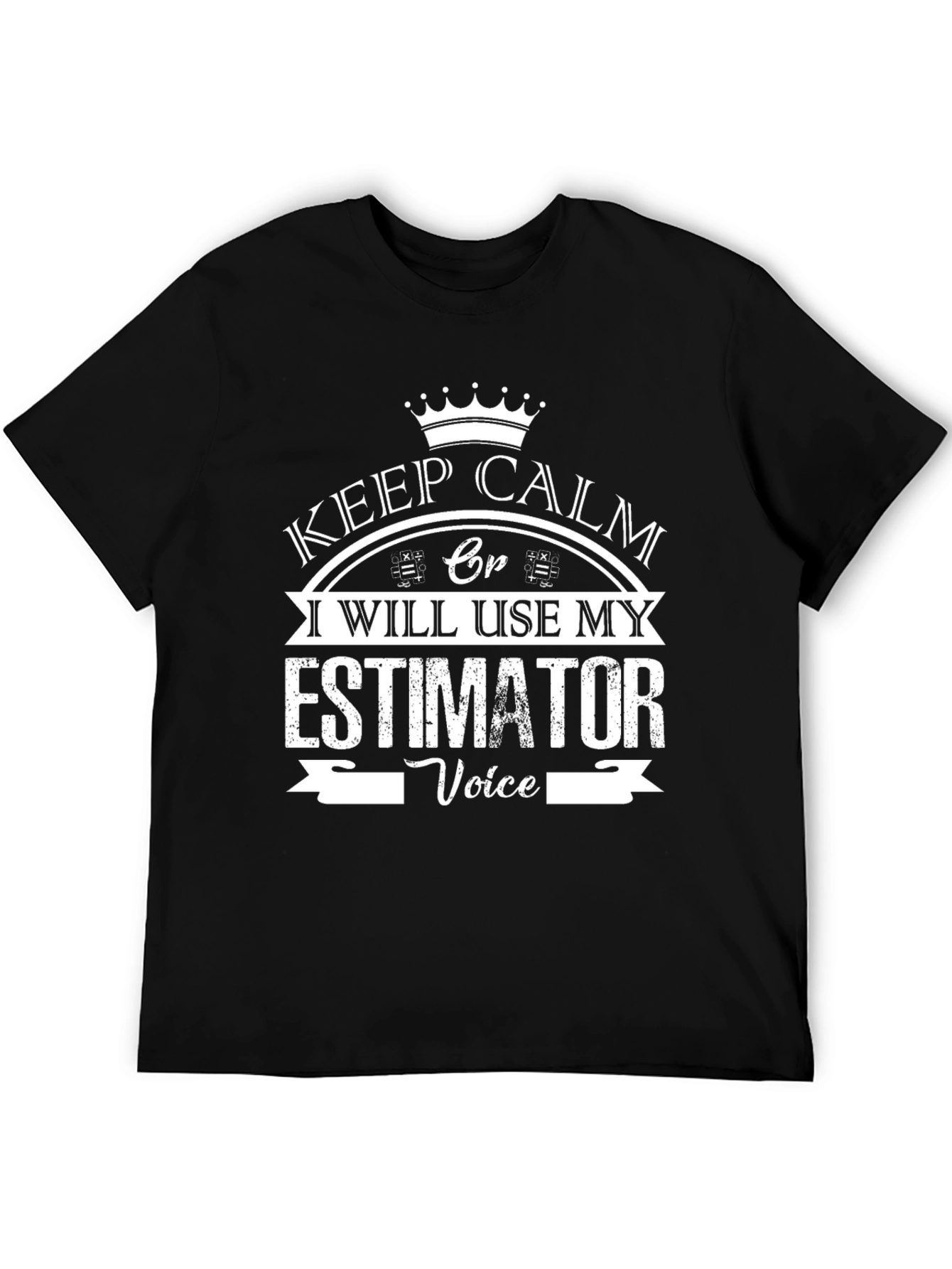 Estimator Voice T-Shirt - Keep Calm Funny Tee