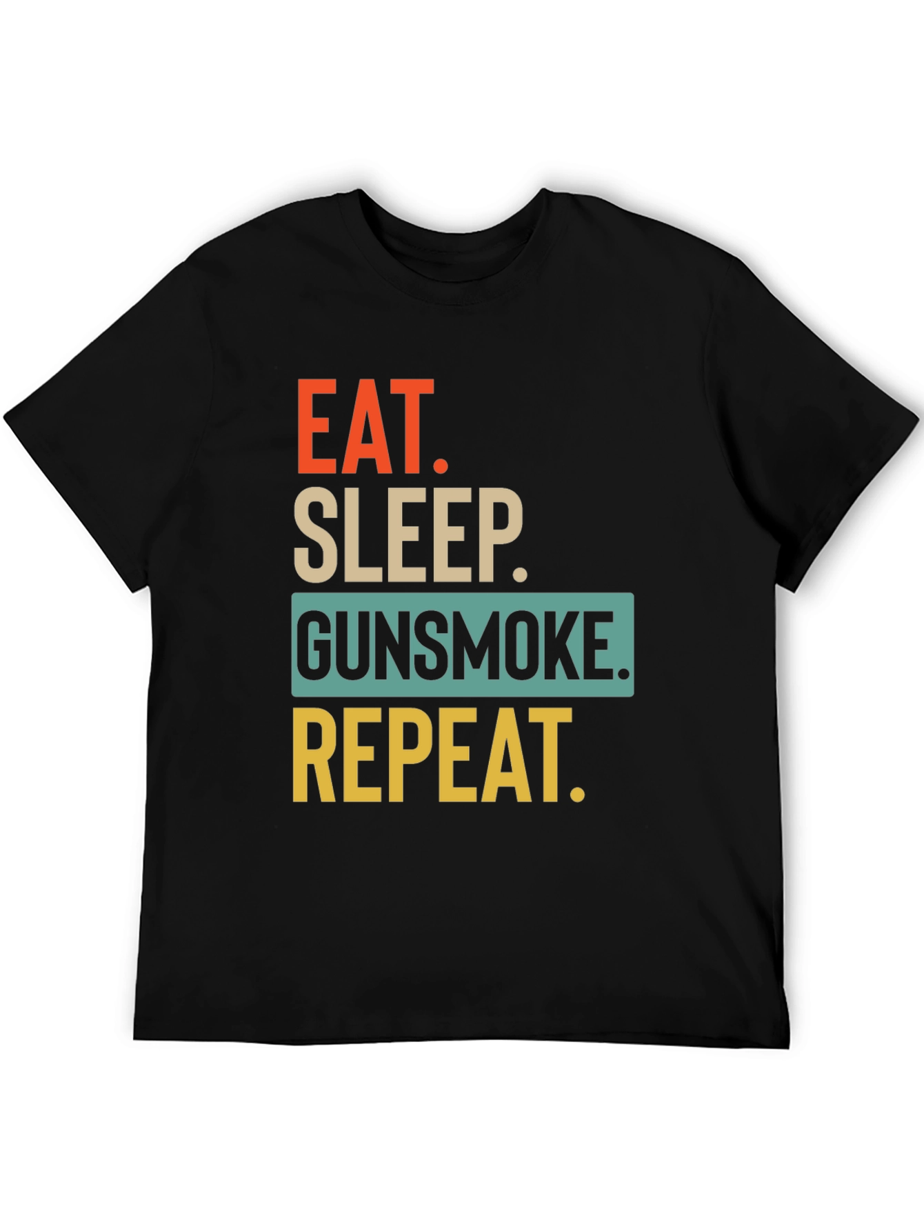 Eat Sleep Gunsmoke Repeat T-Shirt Black