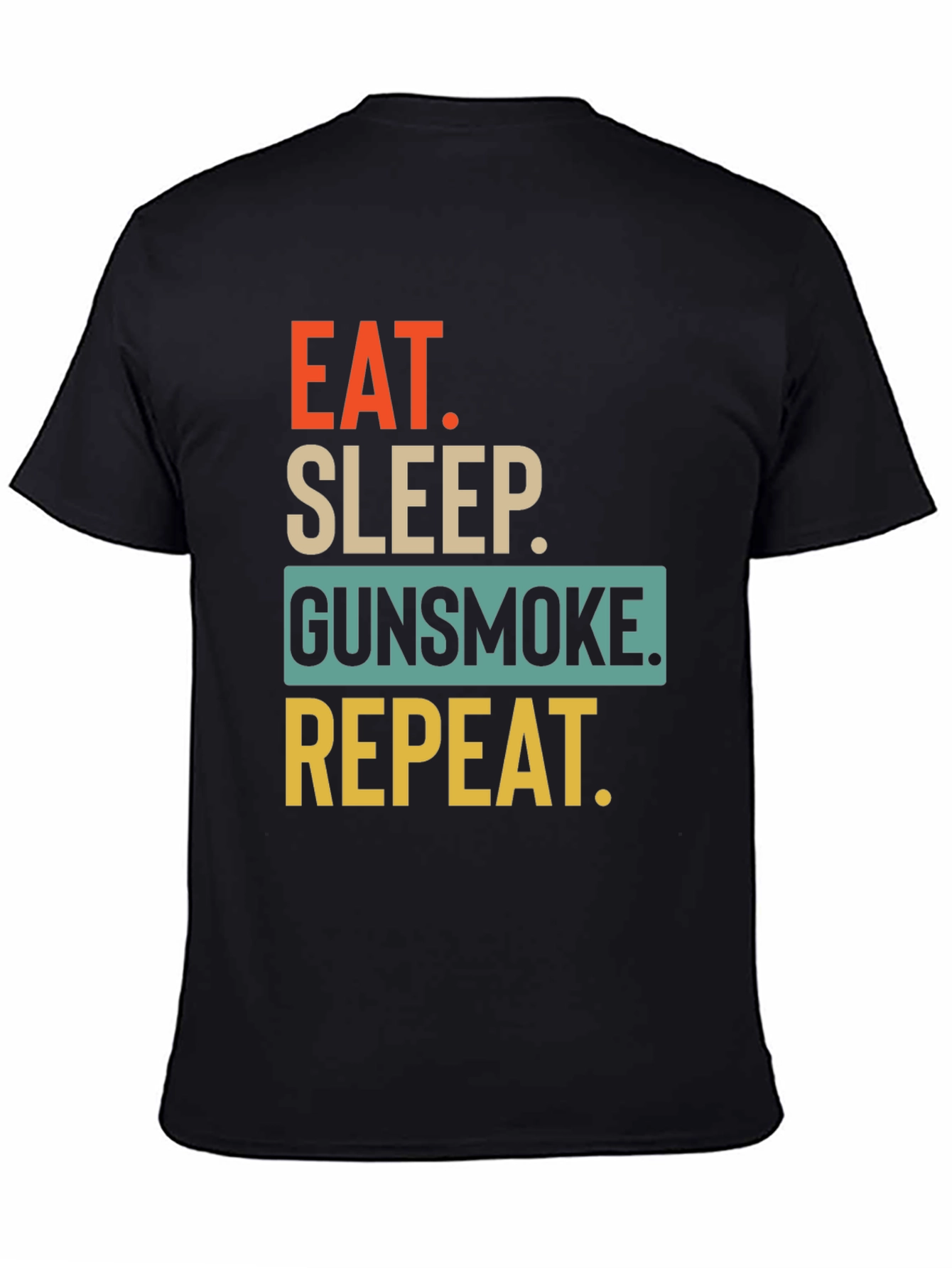Eat Sleep Gunsmoke Repeat T-Shirt Black