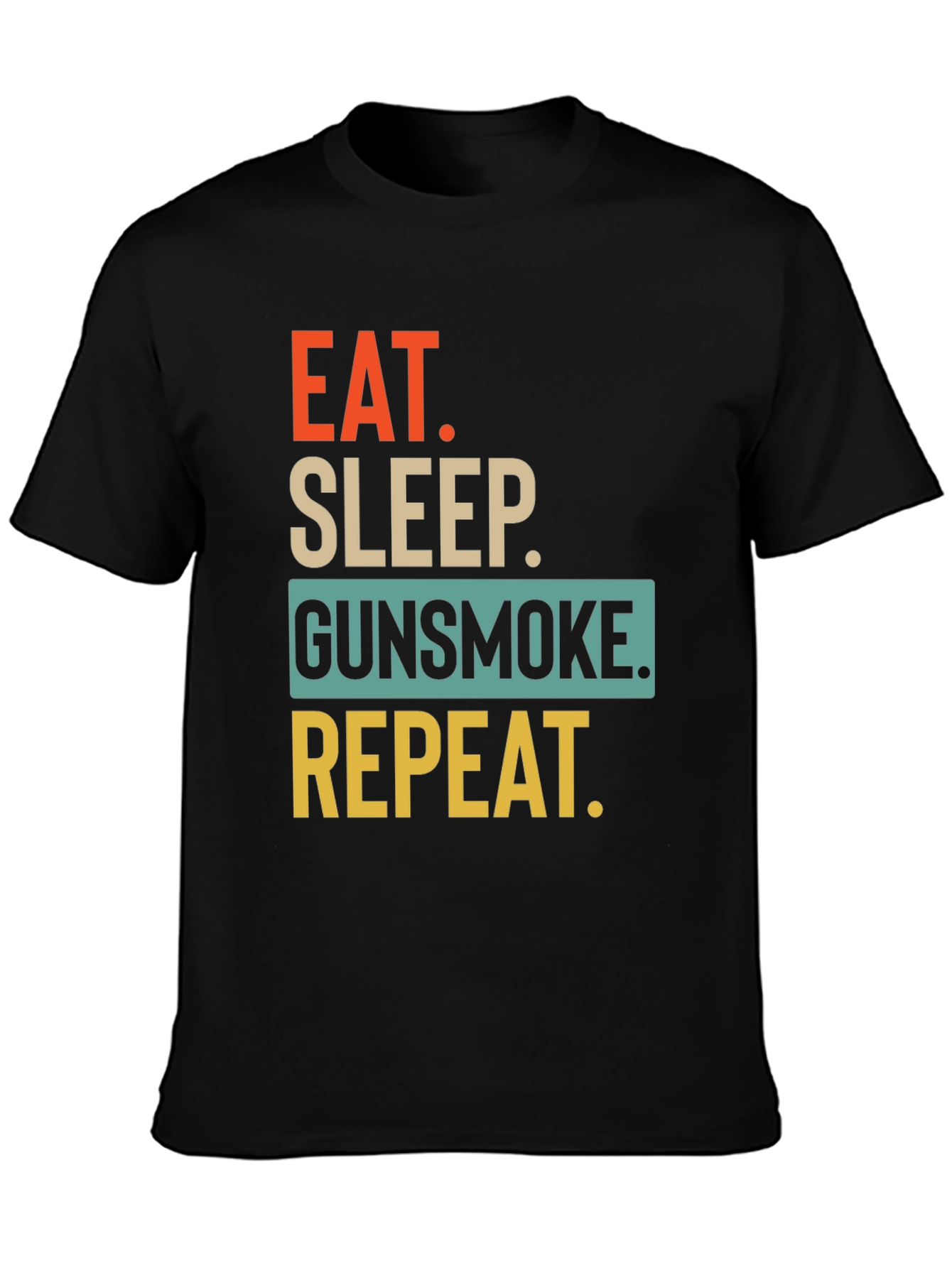 Eat Sleep Gunsmoke Repeat T-Shirt Black