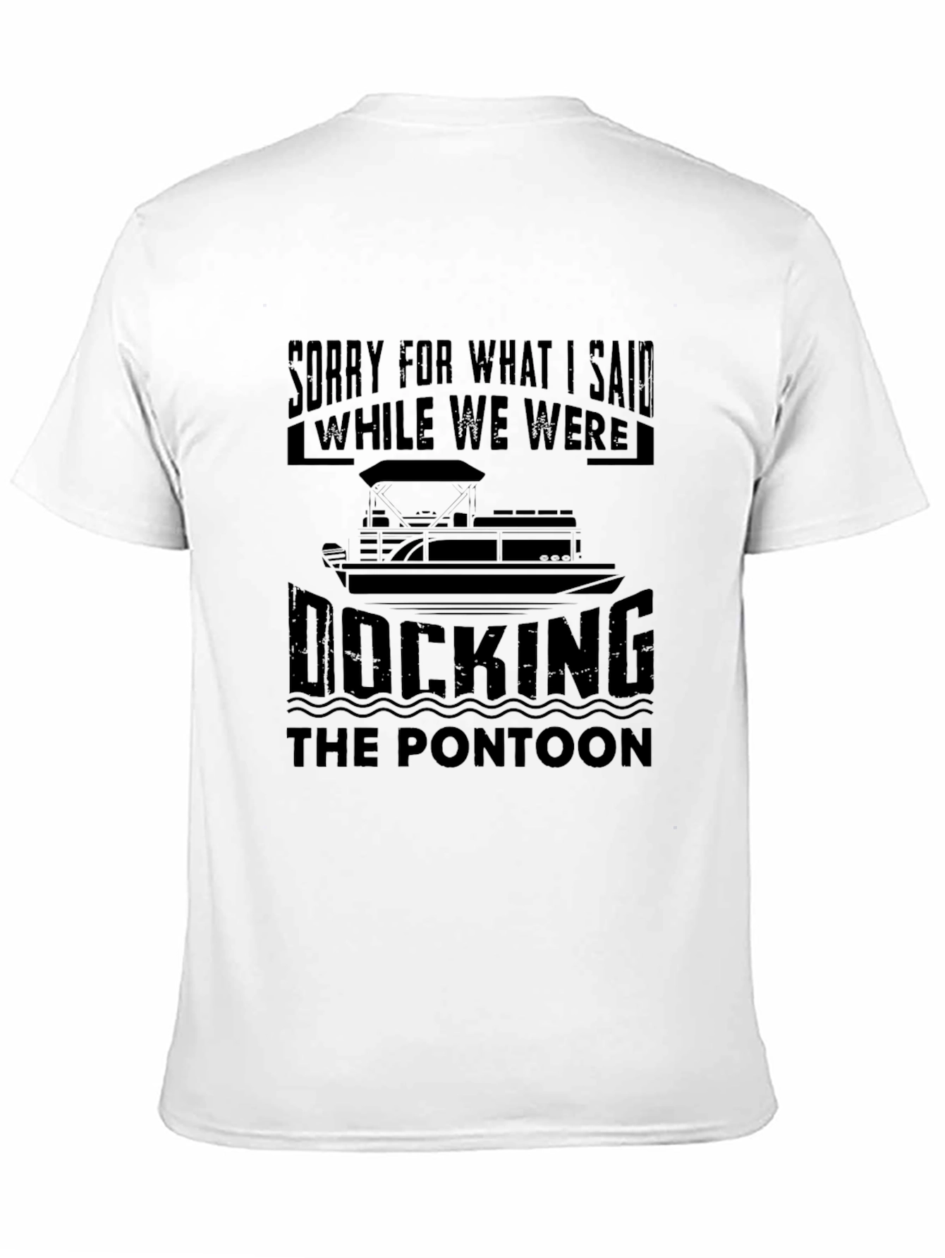 Funny Pontoon Boat T-Shirt - Docking Humor Tee