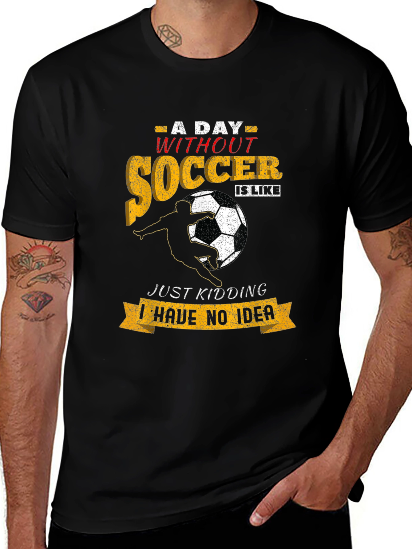 Soccer T-Shirt: A Day Without Soccer