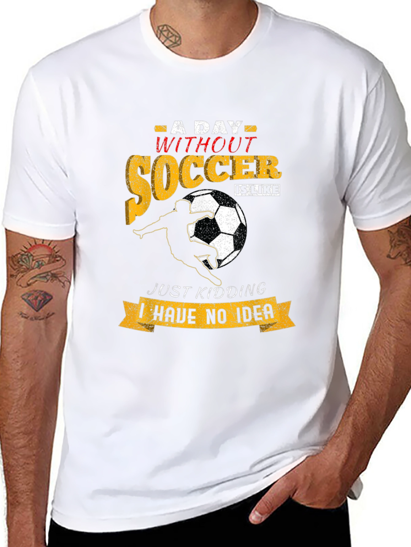 Soccer T-Shirt: A Day Without Soccer
