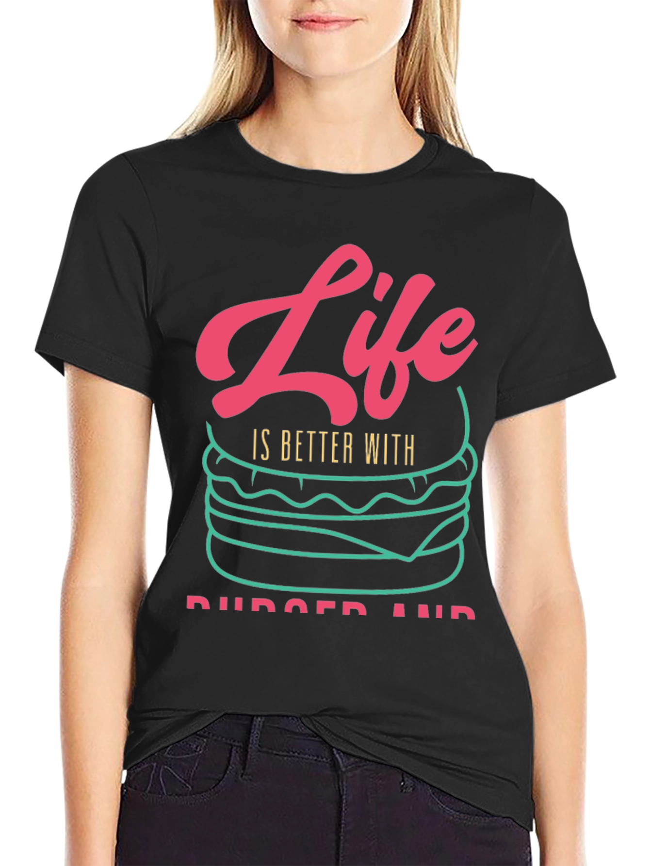 Life is Better With Burgers T-Shirt