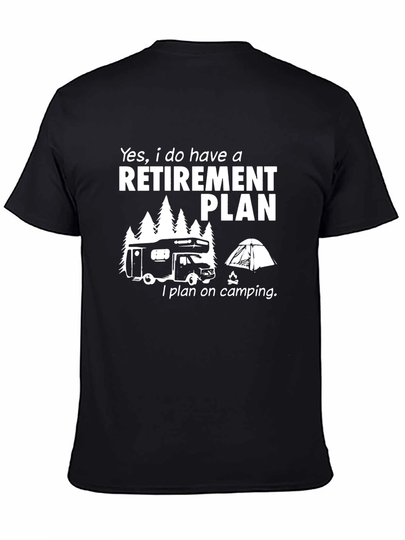 Retirement Plan Camping Graphic Tee