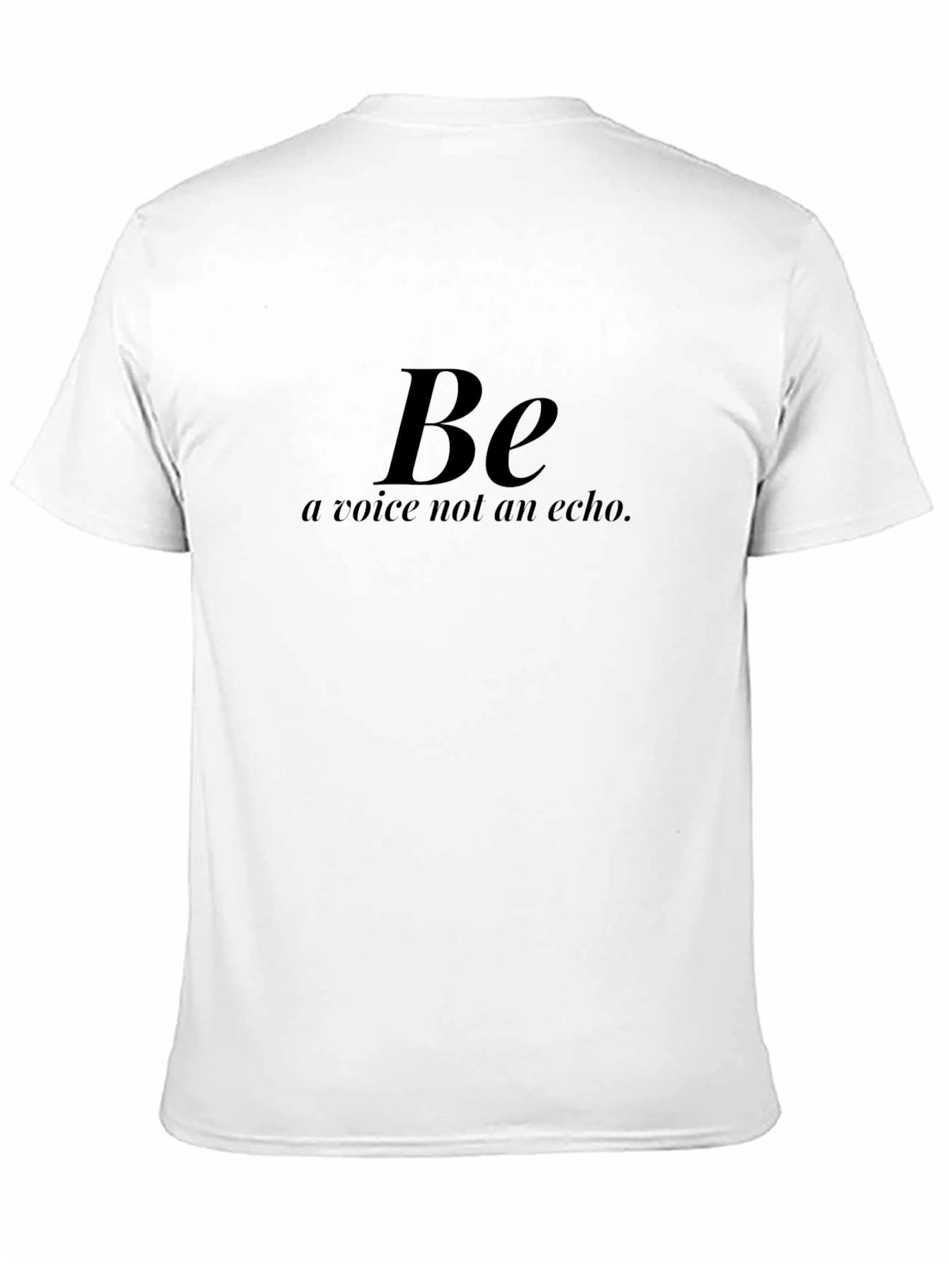 Be a Voice T-Shirt - Motivational Quote Tee