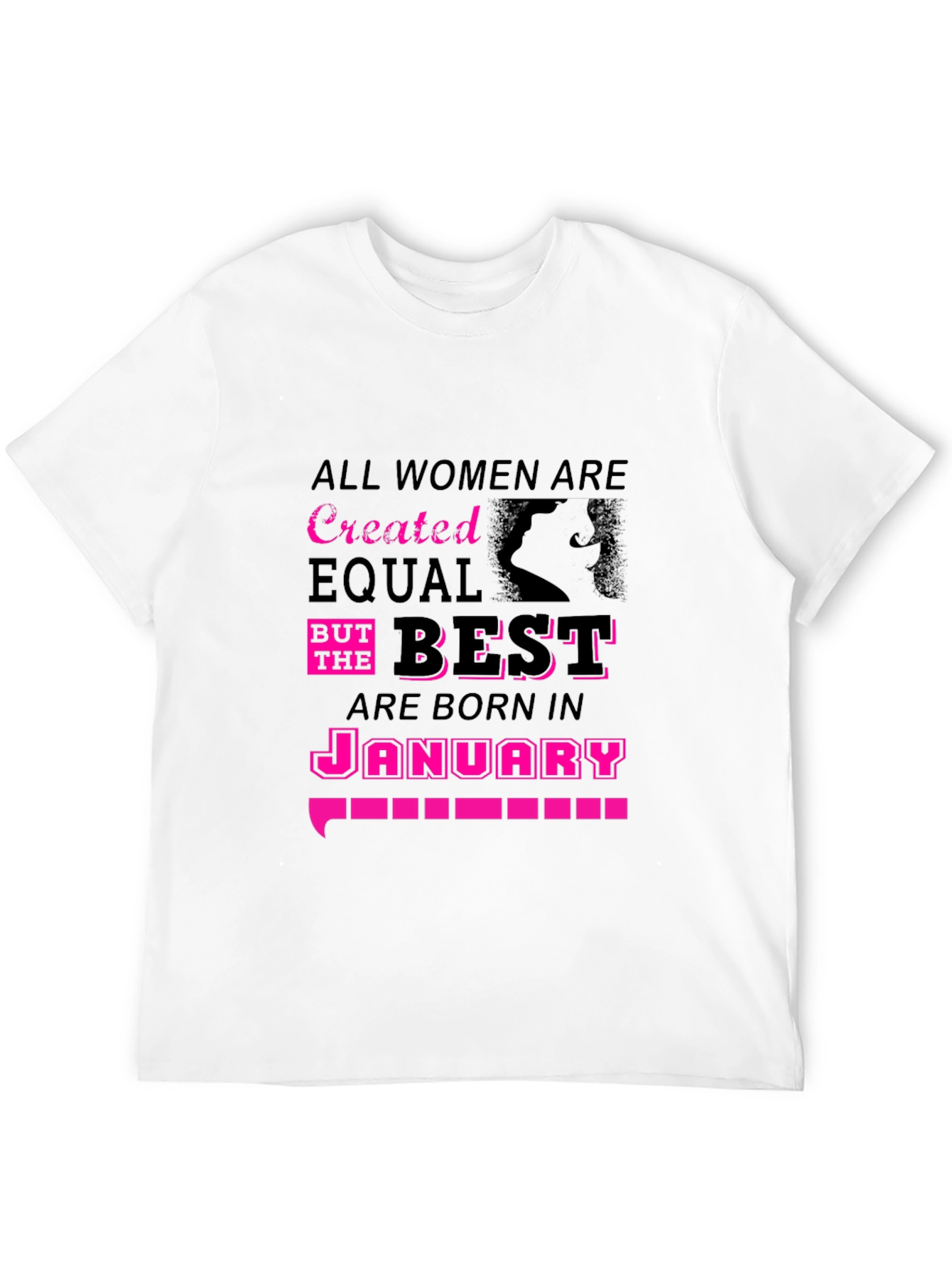All Women Are Created Equal January Birthday T-Shirt