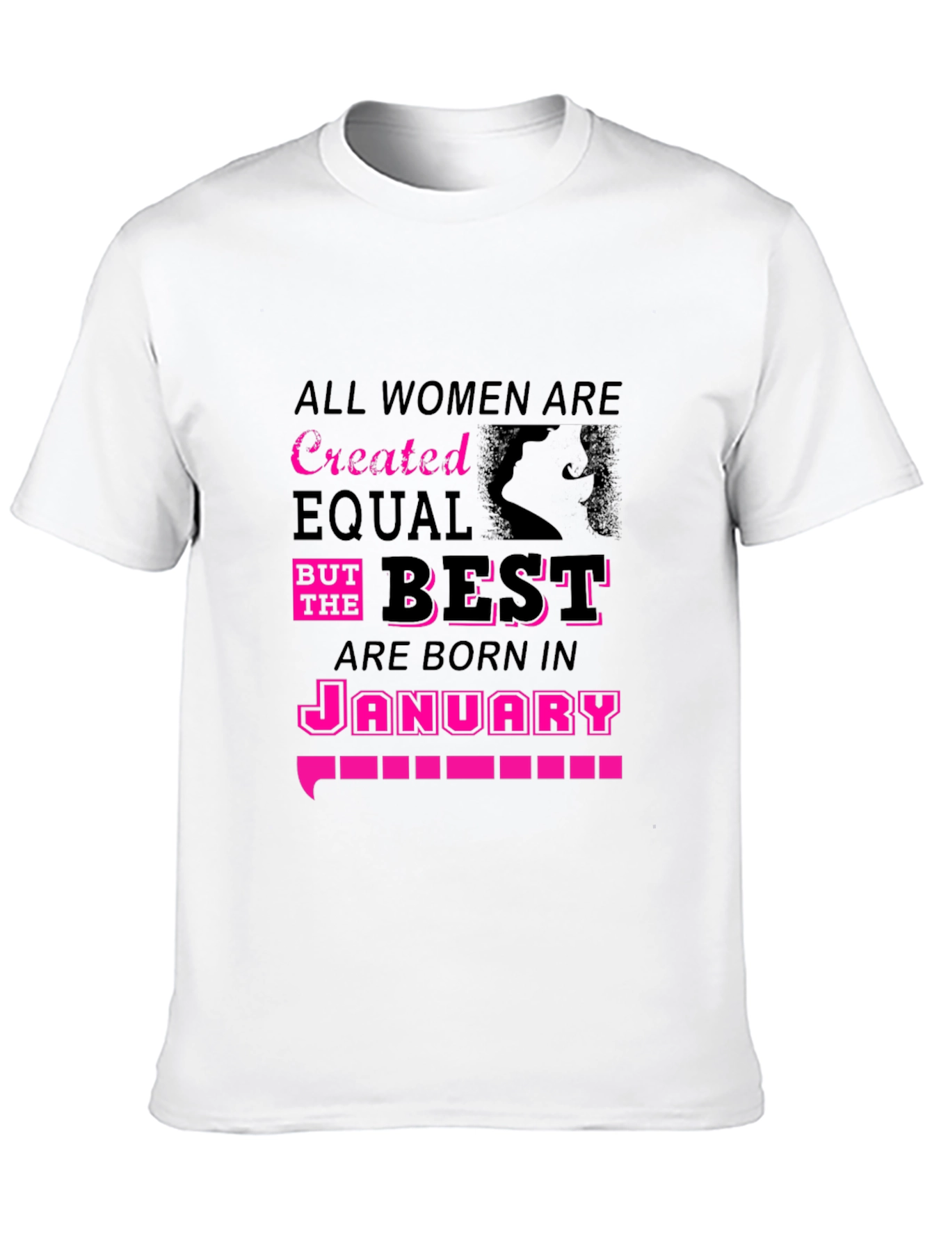 All Women Are Created Equal January Birthday T-Shirt