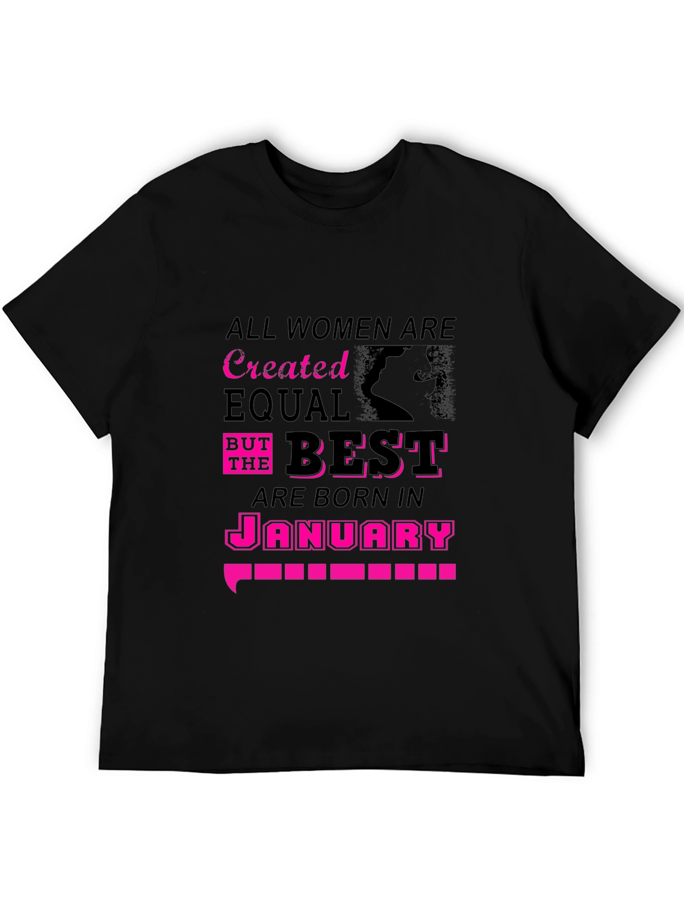 All Women Are Created Equal January Birthday T-Shirt