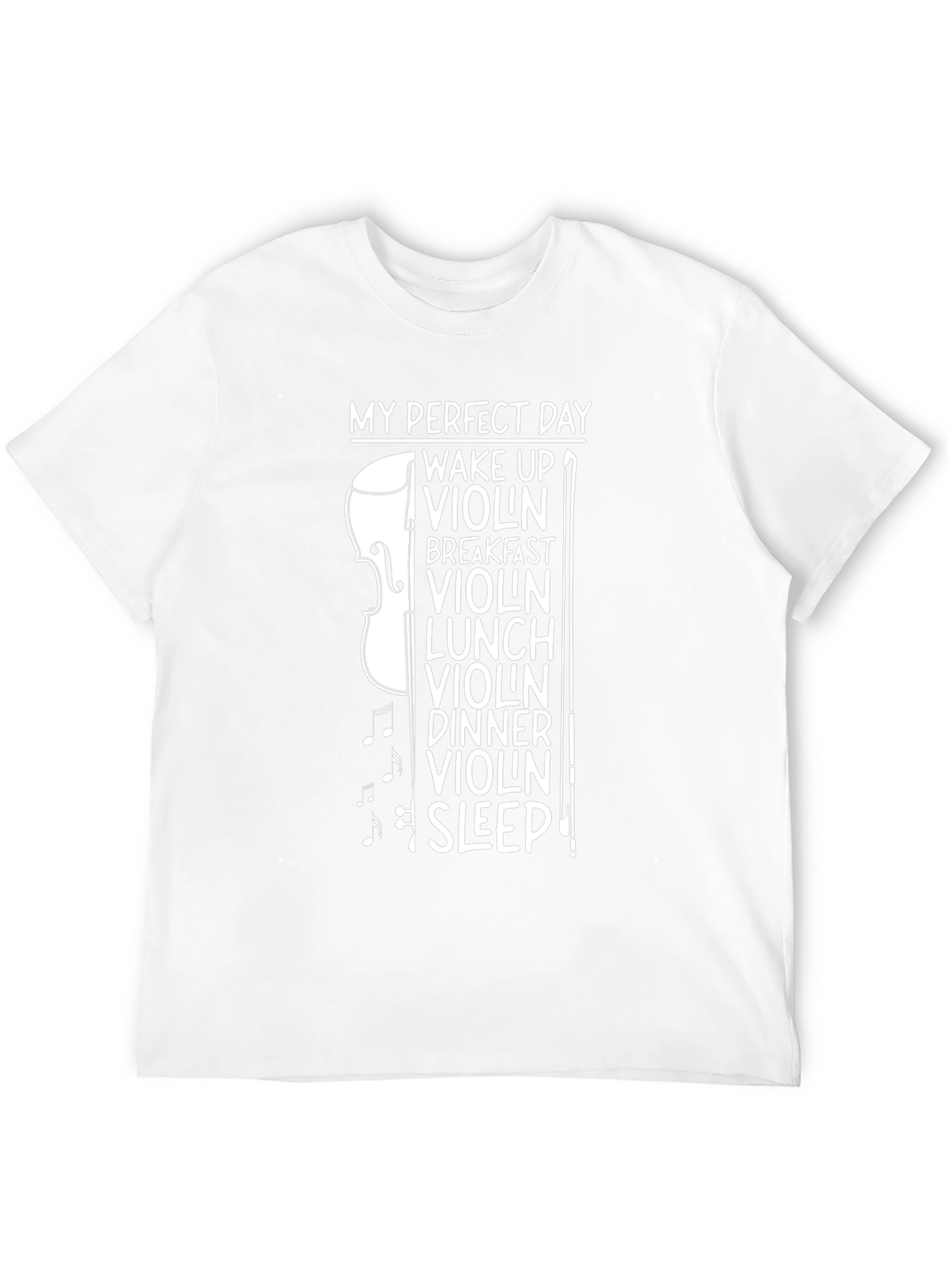 My Perfect Day: Violin Musician T-Shirt