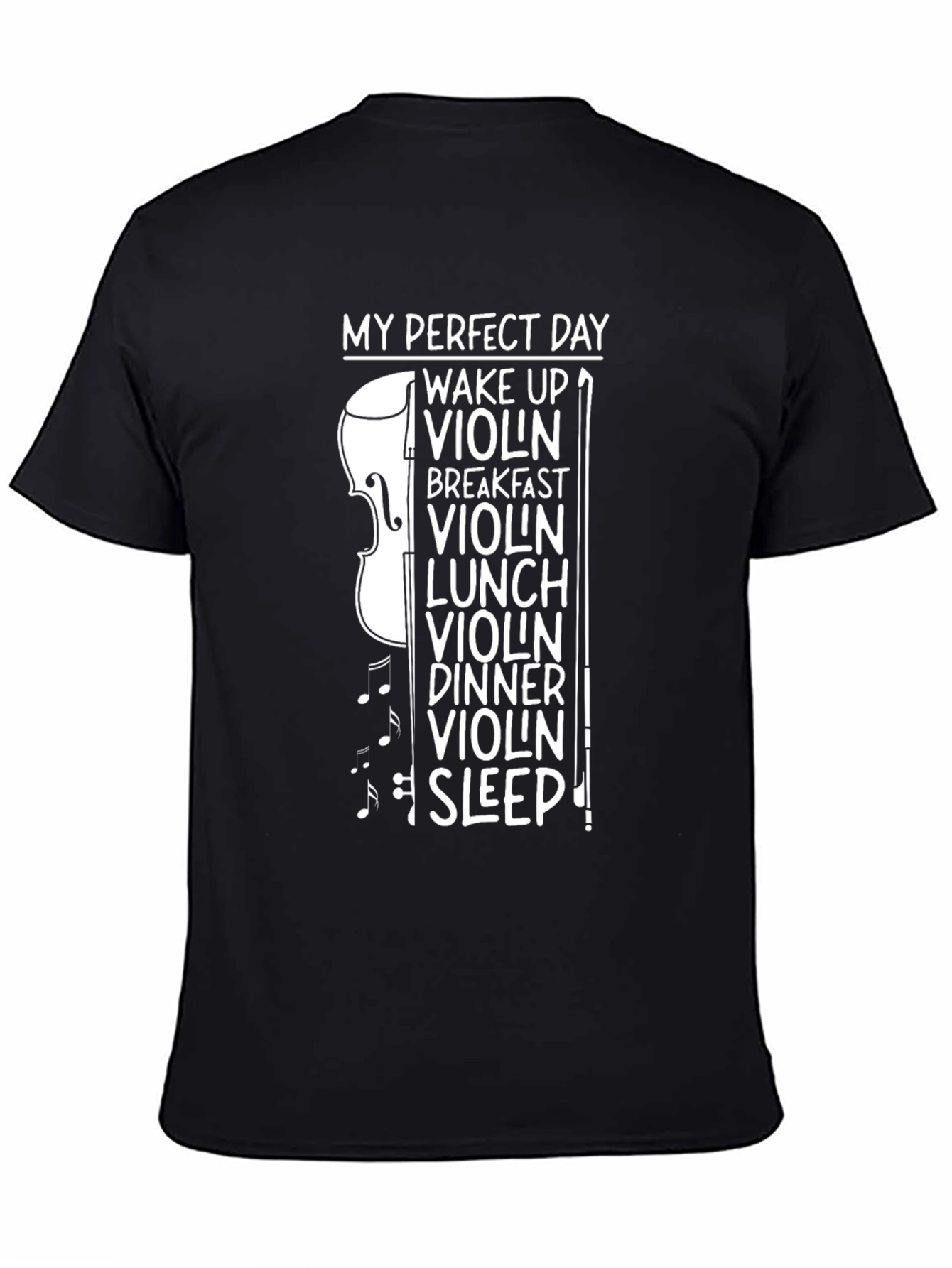 My Perfect Day: Violin Musician T-Shirt