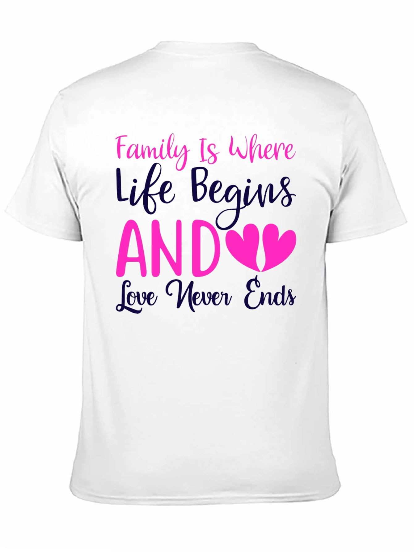 Family is Where Life Begins T-Shirt