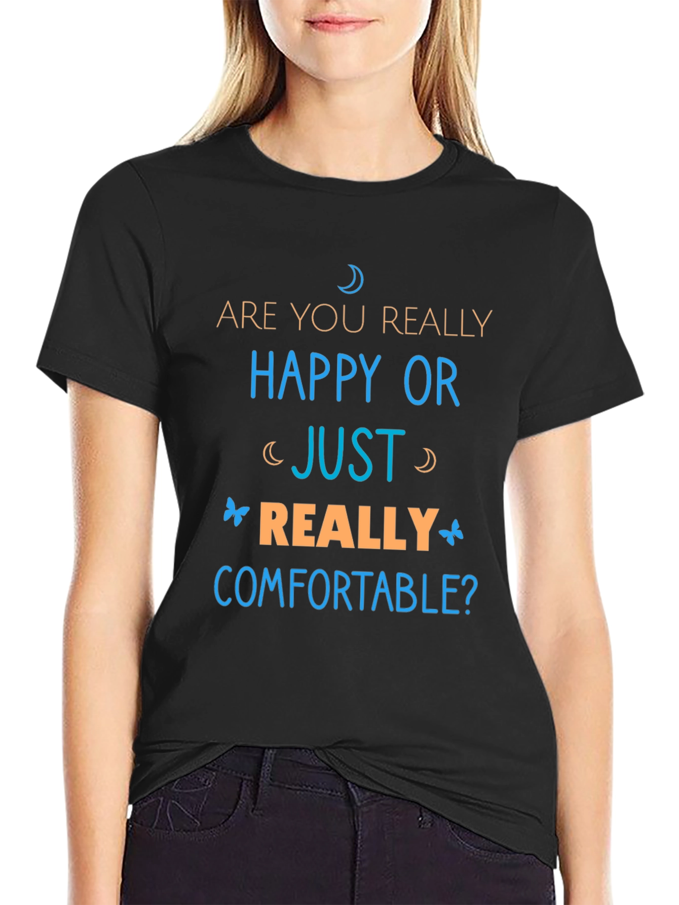 Happy or Comfortable Graphic Tee
