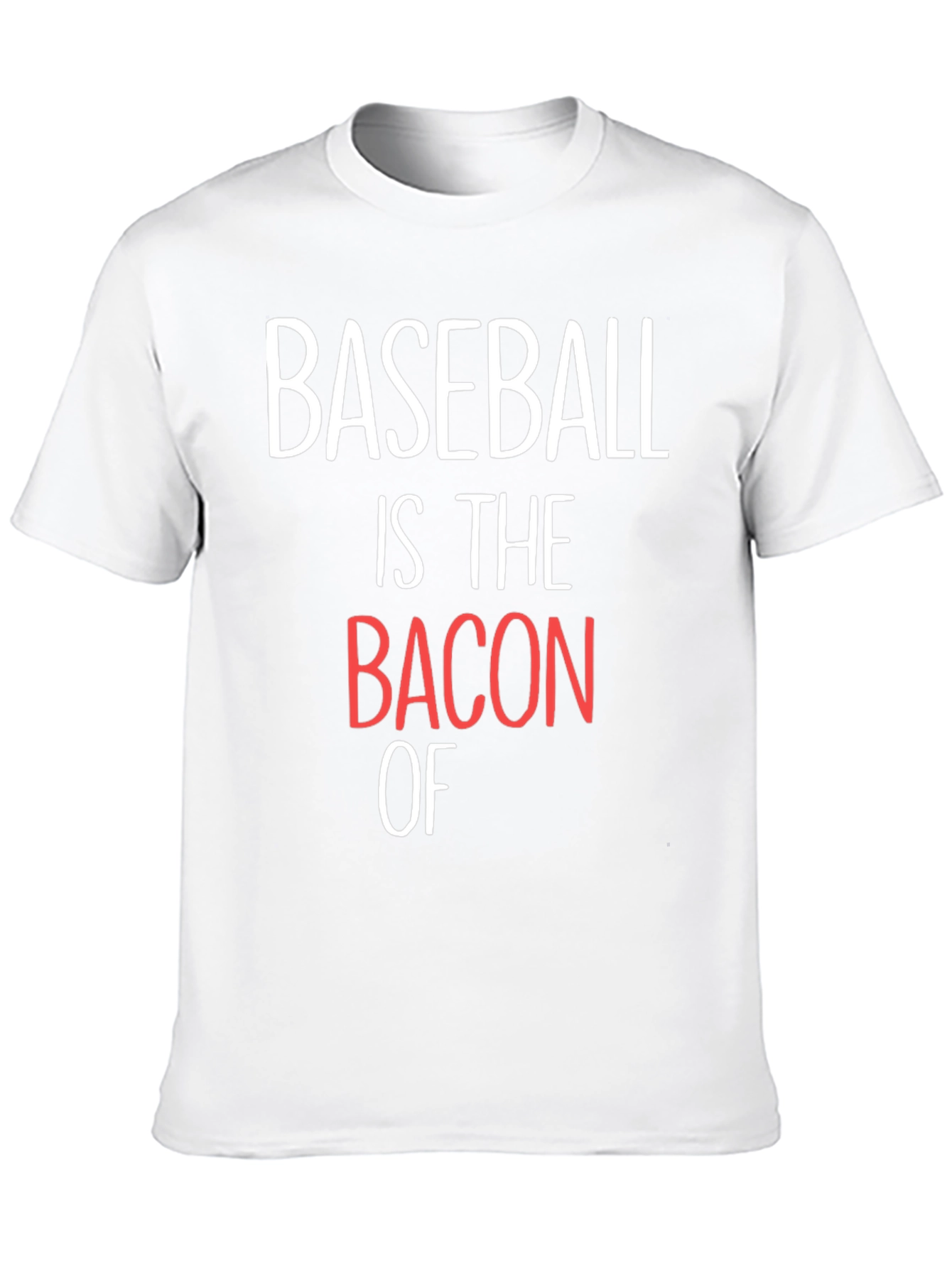 Baseball Is The Bacon Of T-Shirt