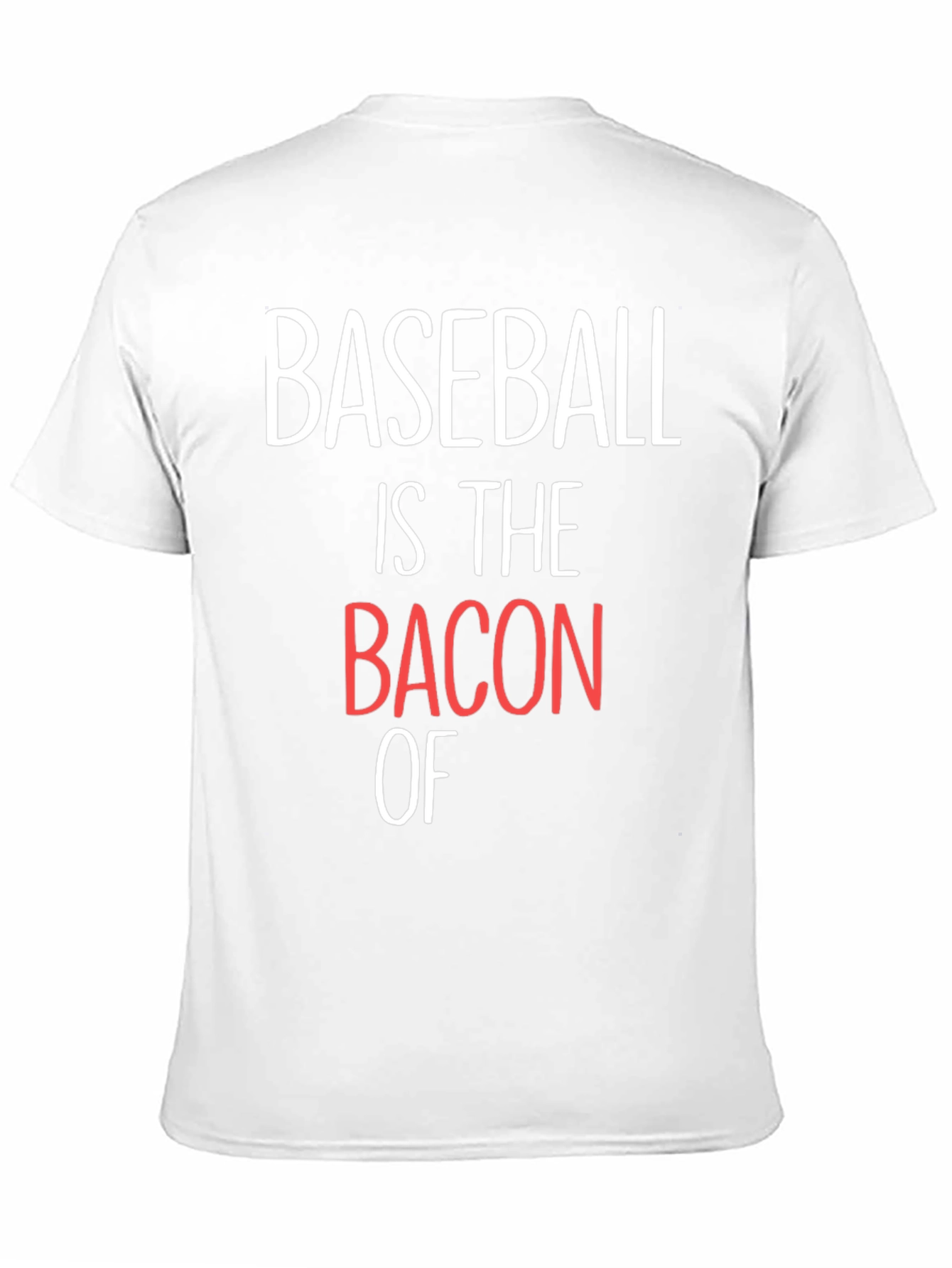 Baseball Is The Bacon Of T-Shirt
