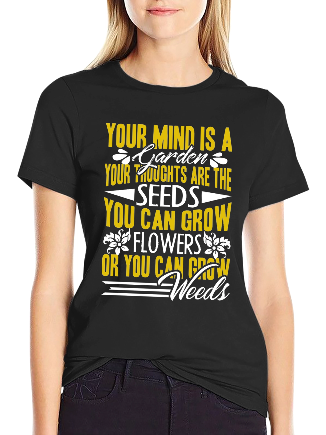 Mind Garden T-Shirt - Grow Flowers Not Weeds!