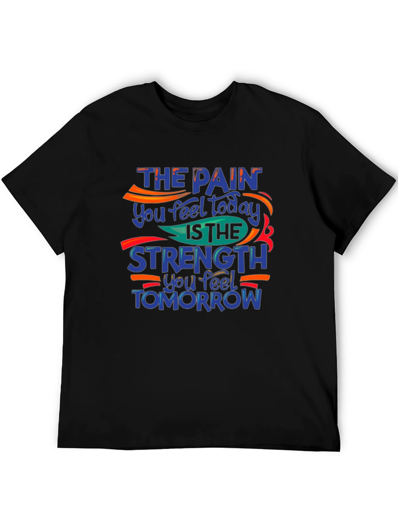Motivational Black T-Shirt: Pain Today Strength Tomorrow