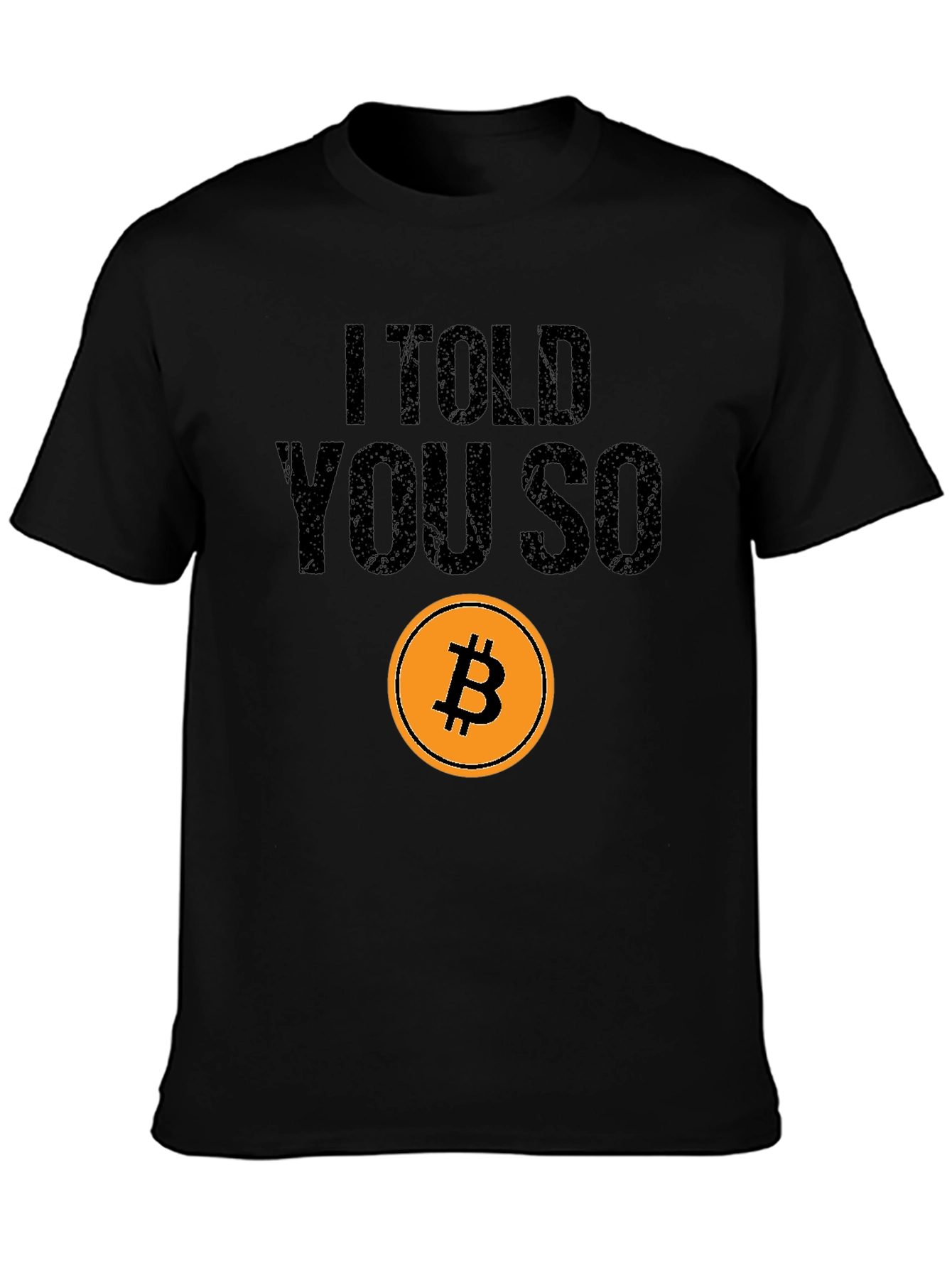 Bitcoin I Told You So Black T-Shirt