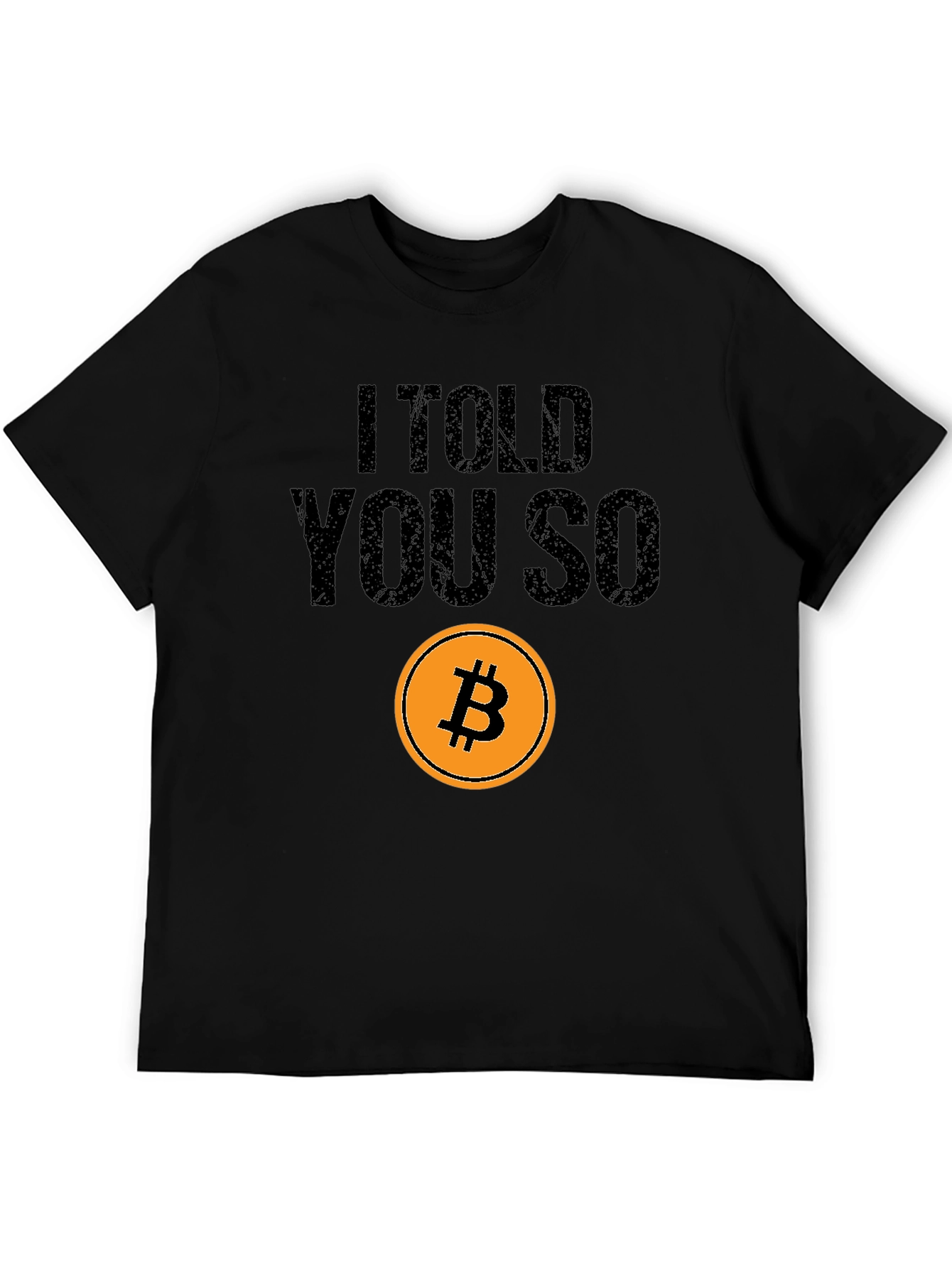 Bitcoin I Told You So Black T-Shirt