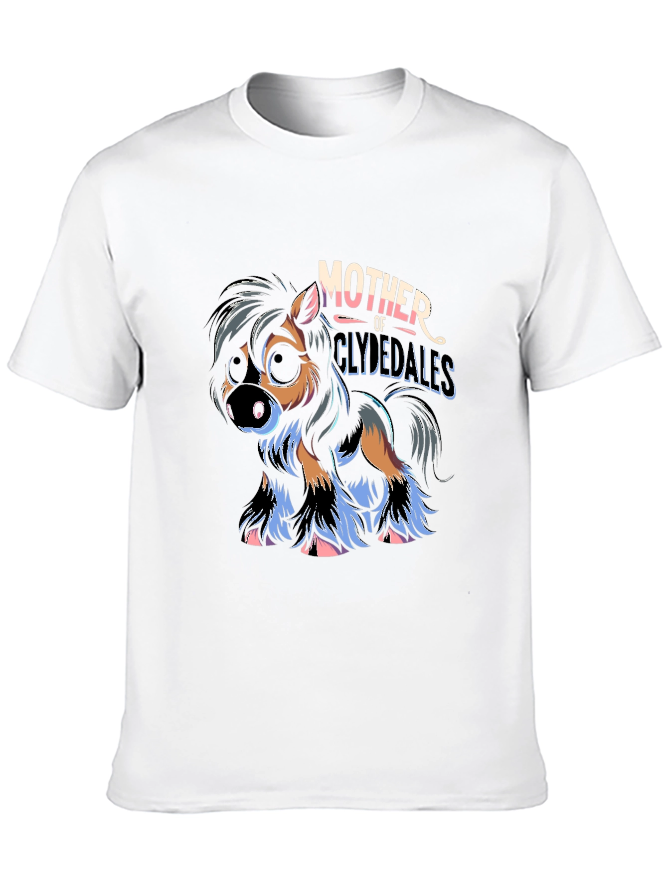 Mother of Clydesdales T-Shirt - Horse Lover Tee