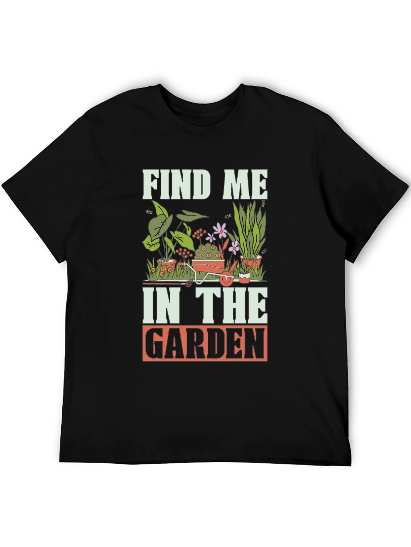 Find Me In The Garden Black T-Shirt