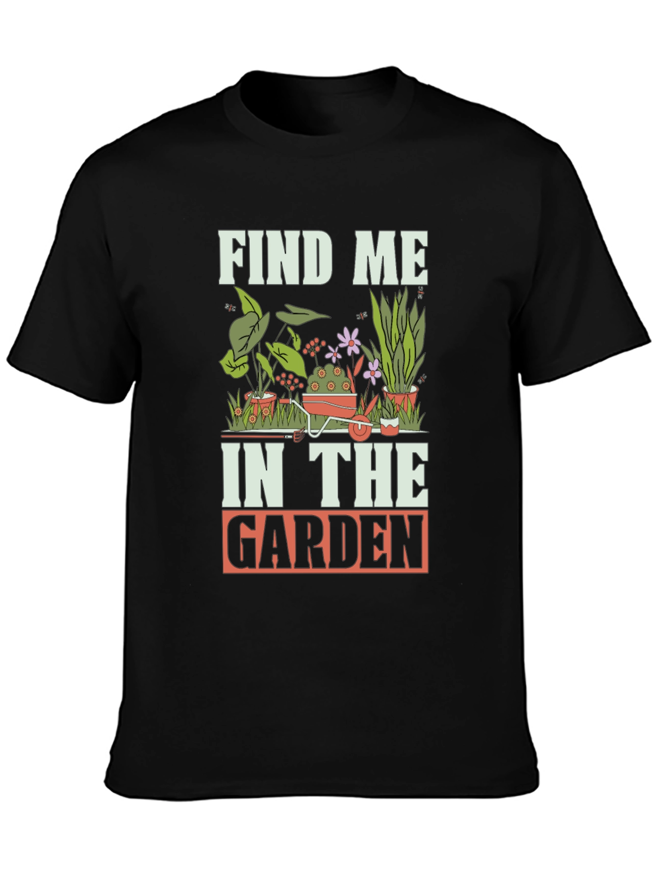 Find Me In The Garden Black T-Shirt