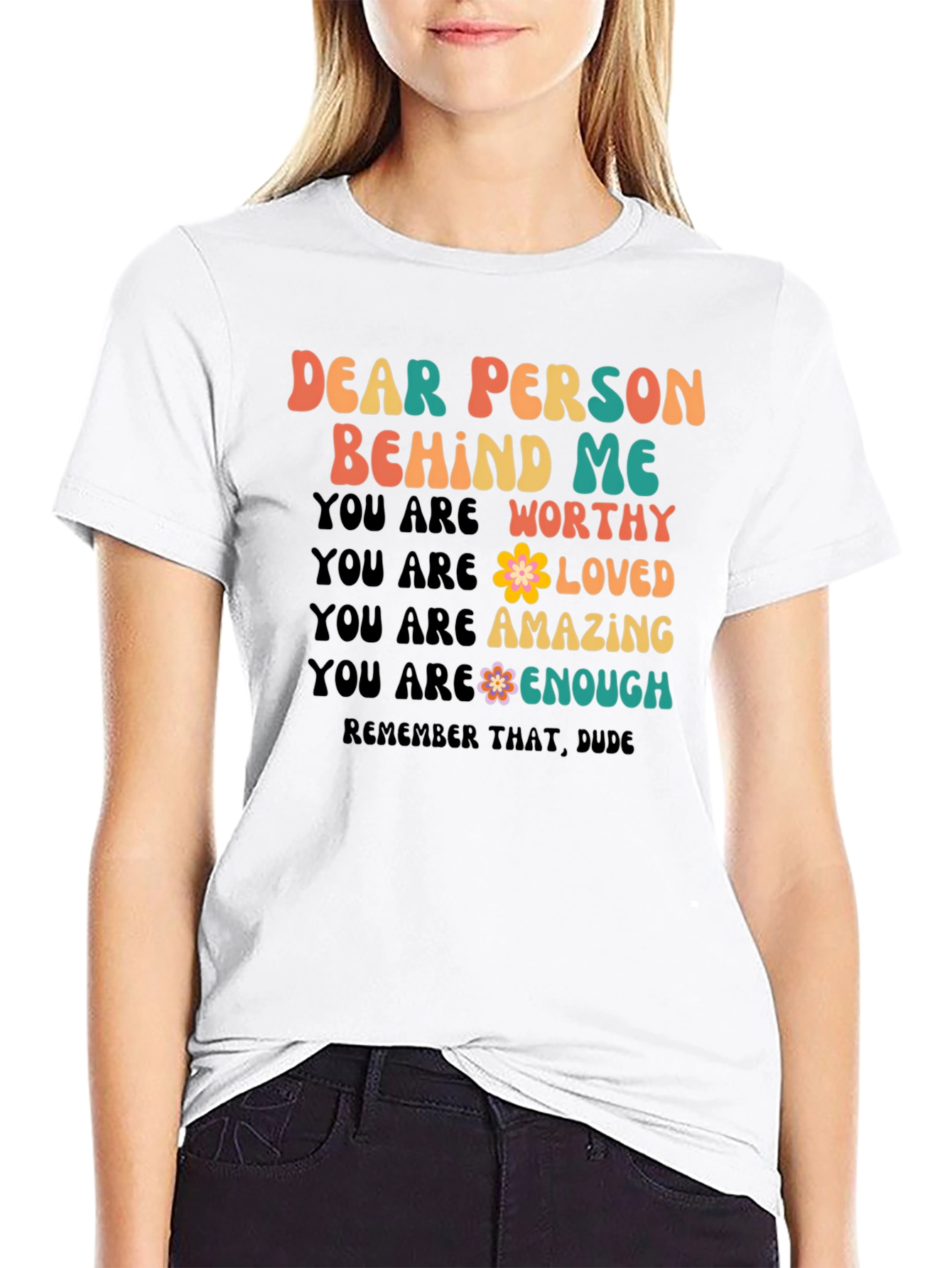 Dear Person Behind Me Graphic Tee