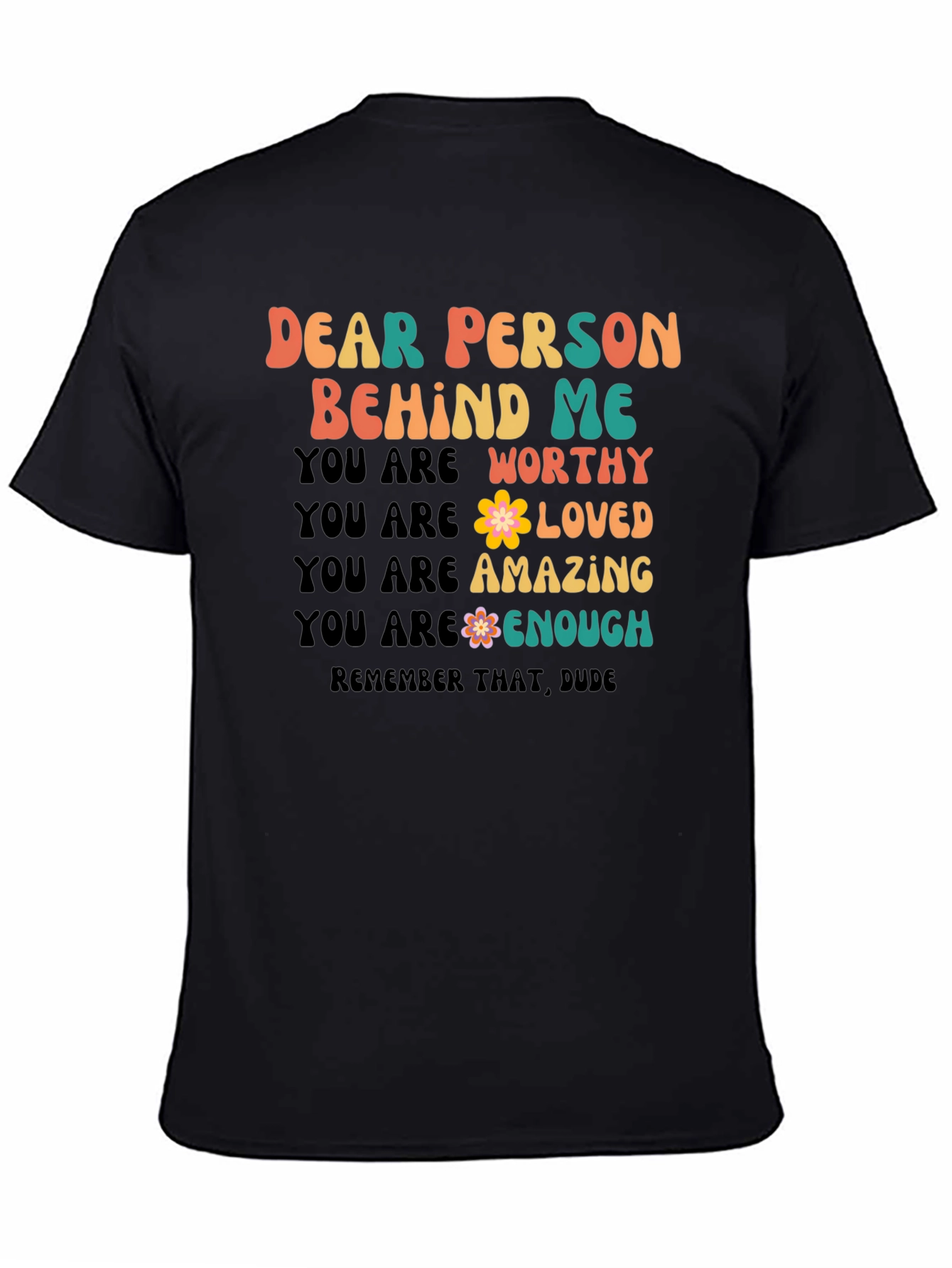 Dear Person Behind Me Graphic Tee