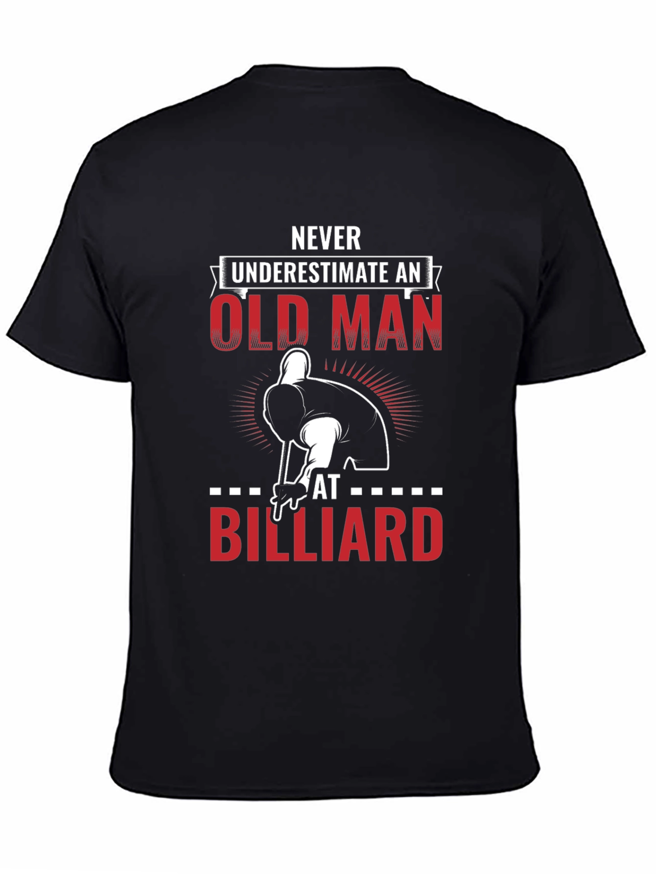 Never Underestimate Old Man Billiard T-Shirt