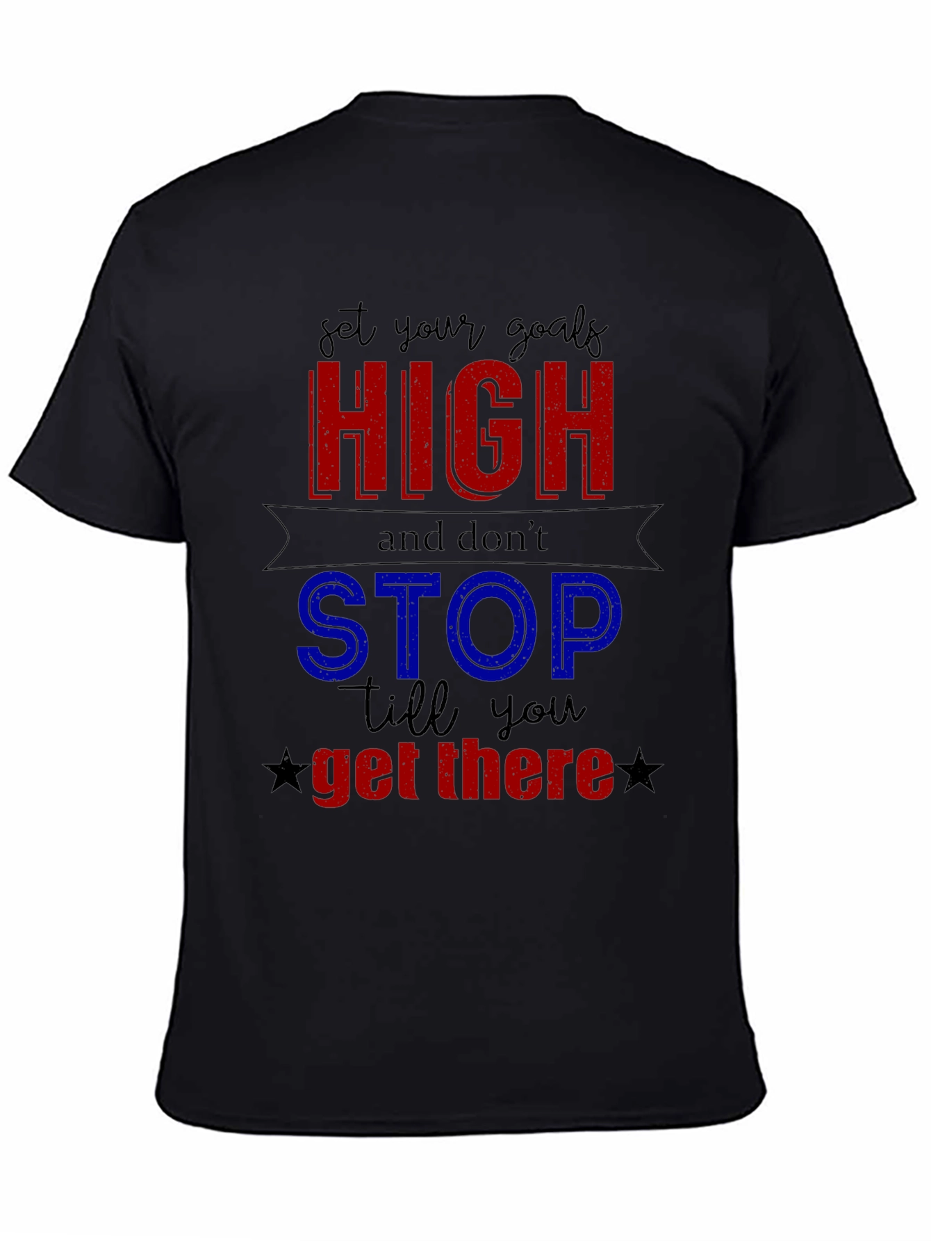 Motivational Set Your Goals High Graphic Tee