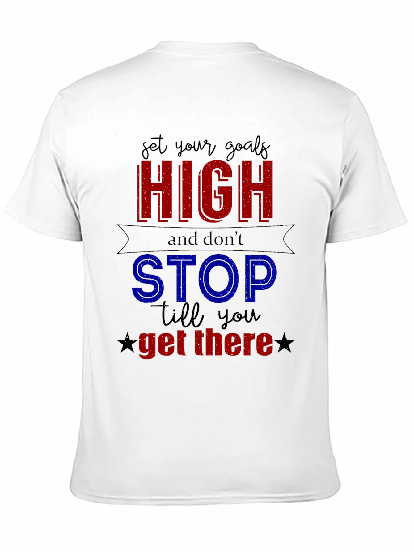 Motivational Set Your Goals High Graphic Tee