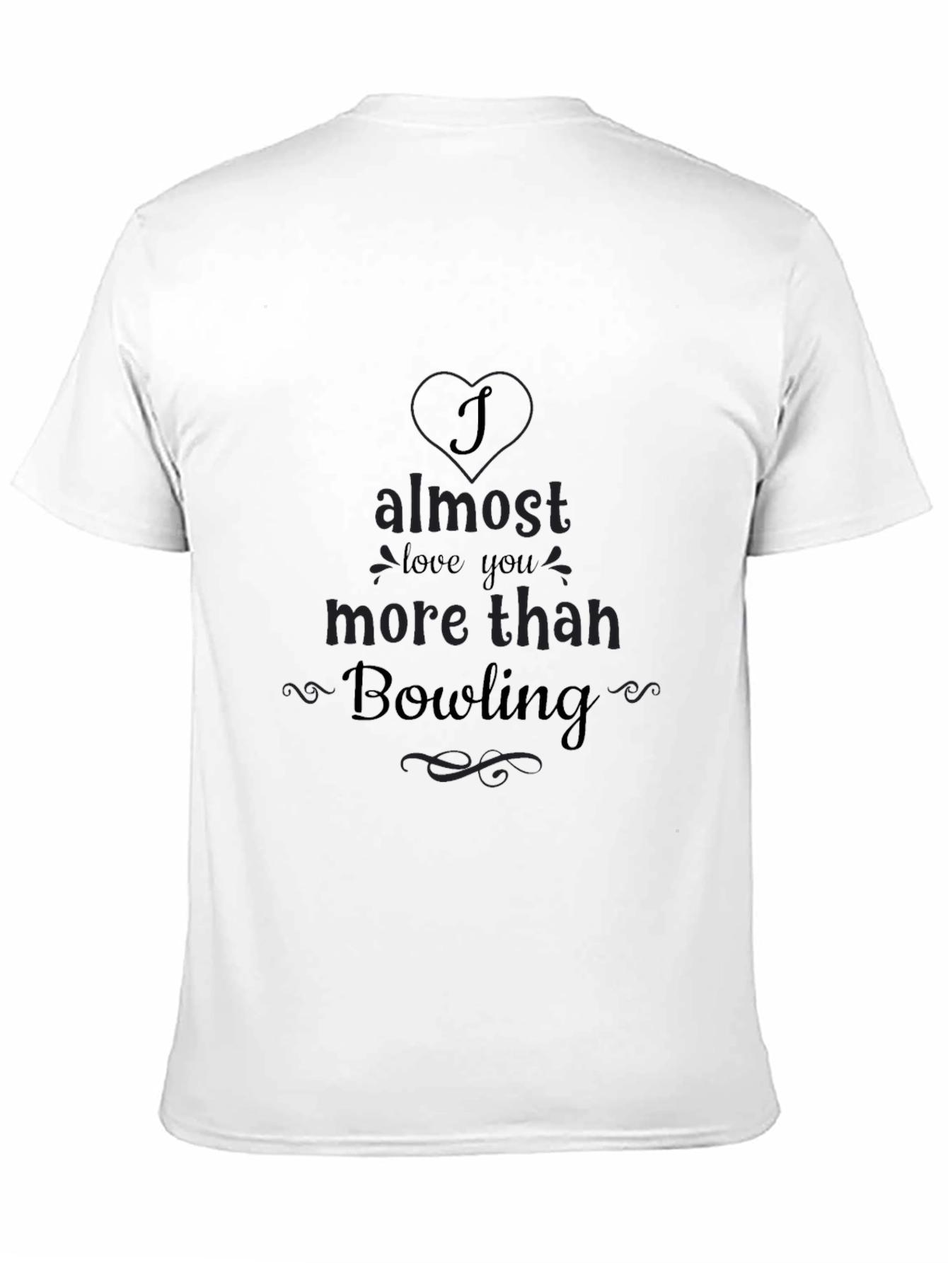 Bowling Lovers T-Shirt - Almost Love You More!