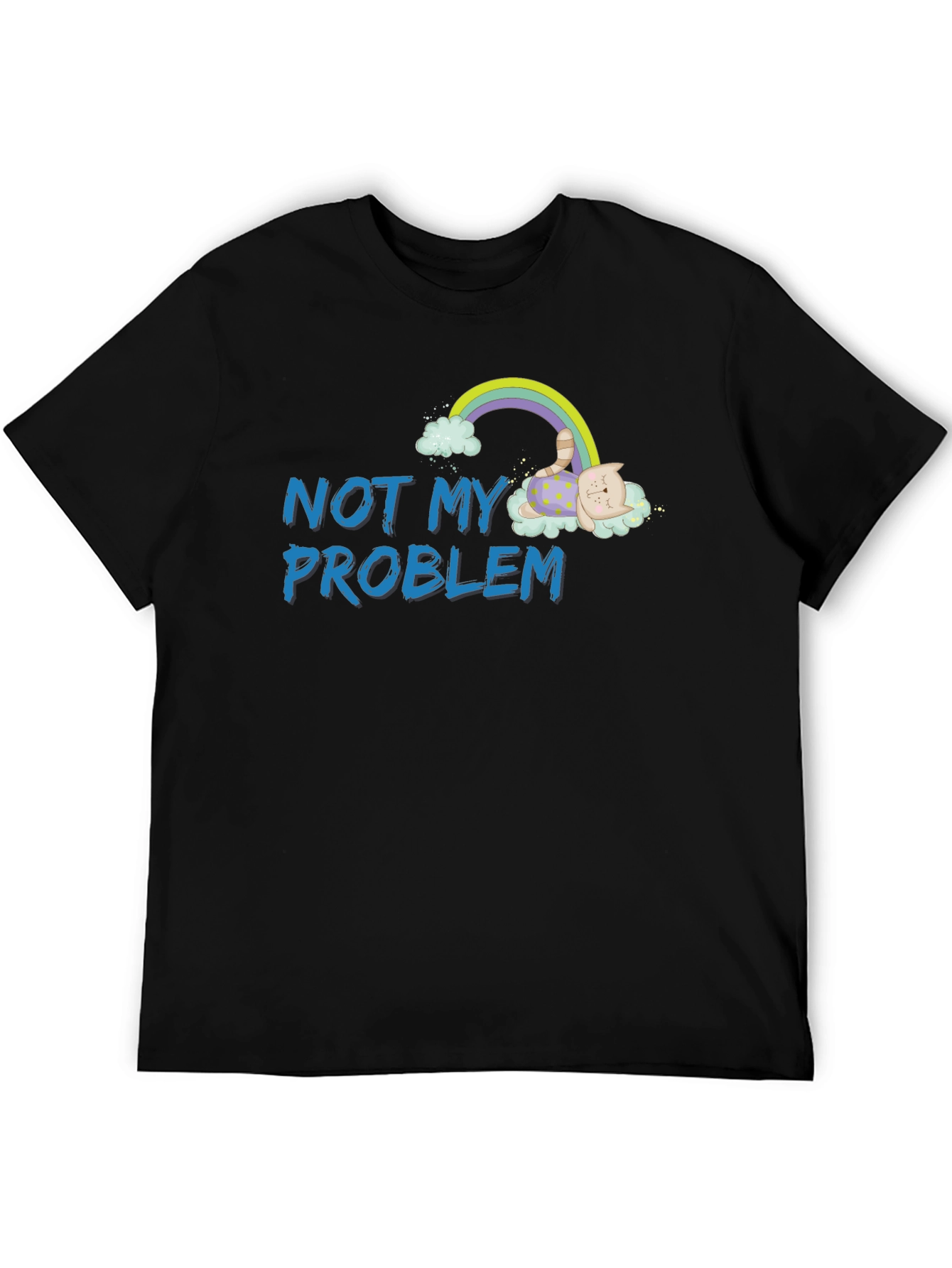 Not My Problem Cat Rainbow Graphic T-Shirt