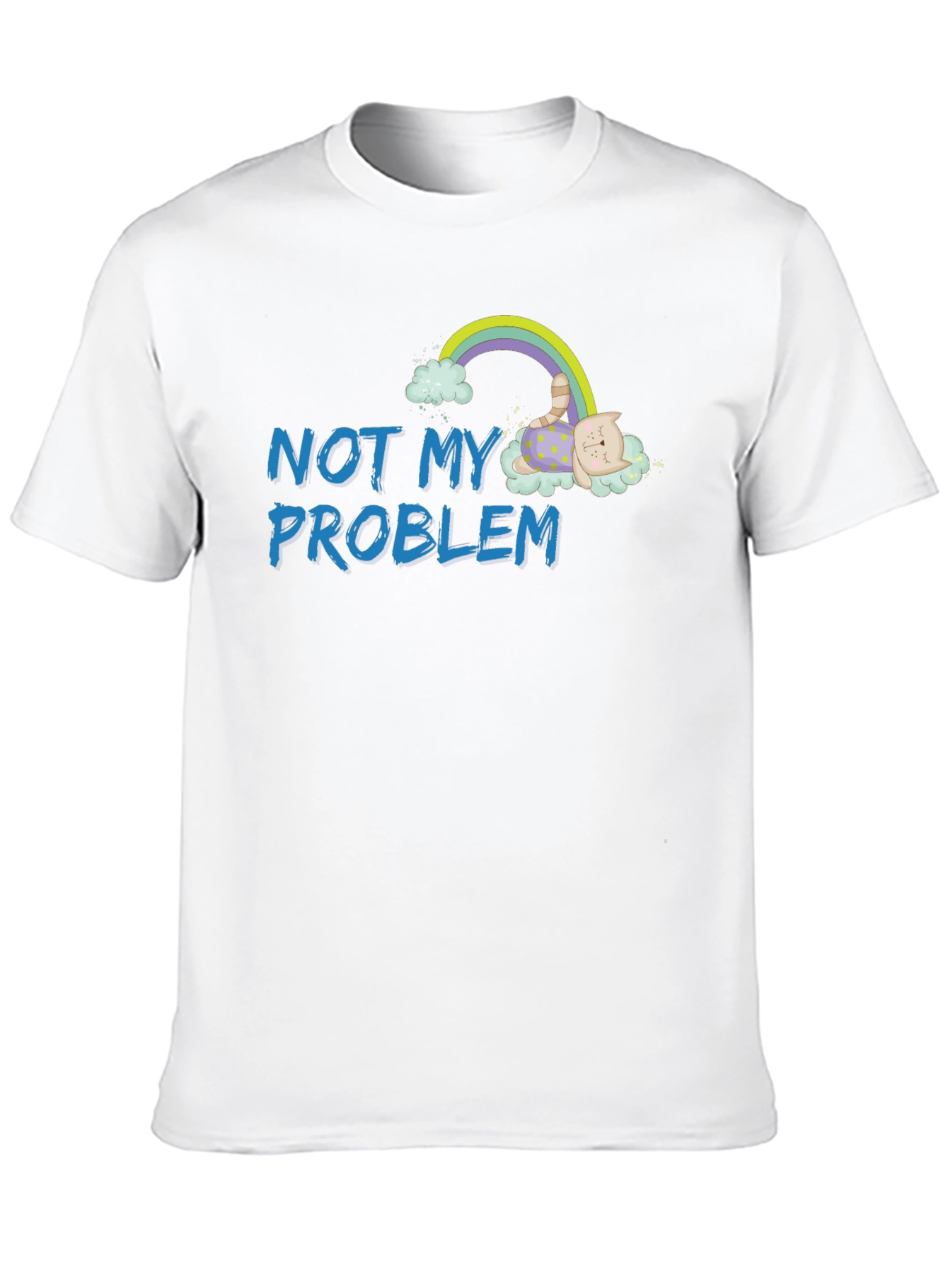 Not My Problem Cat Rainbow Graphic T-Shirt
