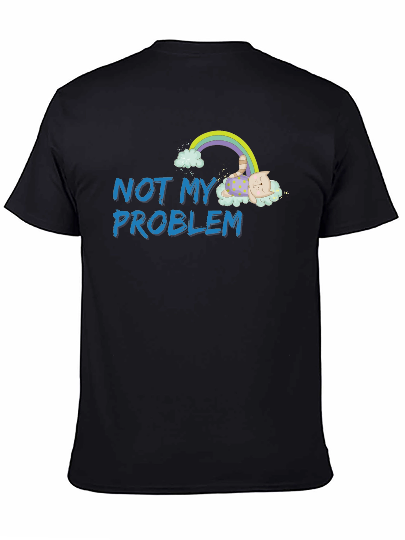 Not My Problem Cat Rainbow Graphic T-Shirt