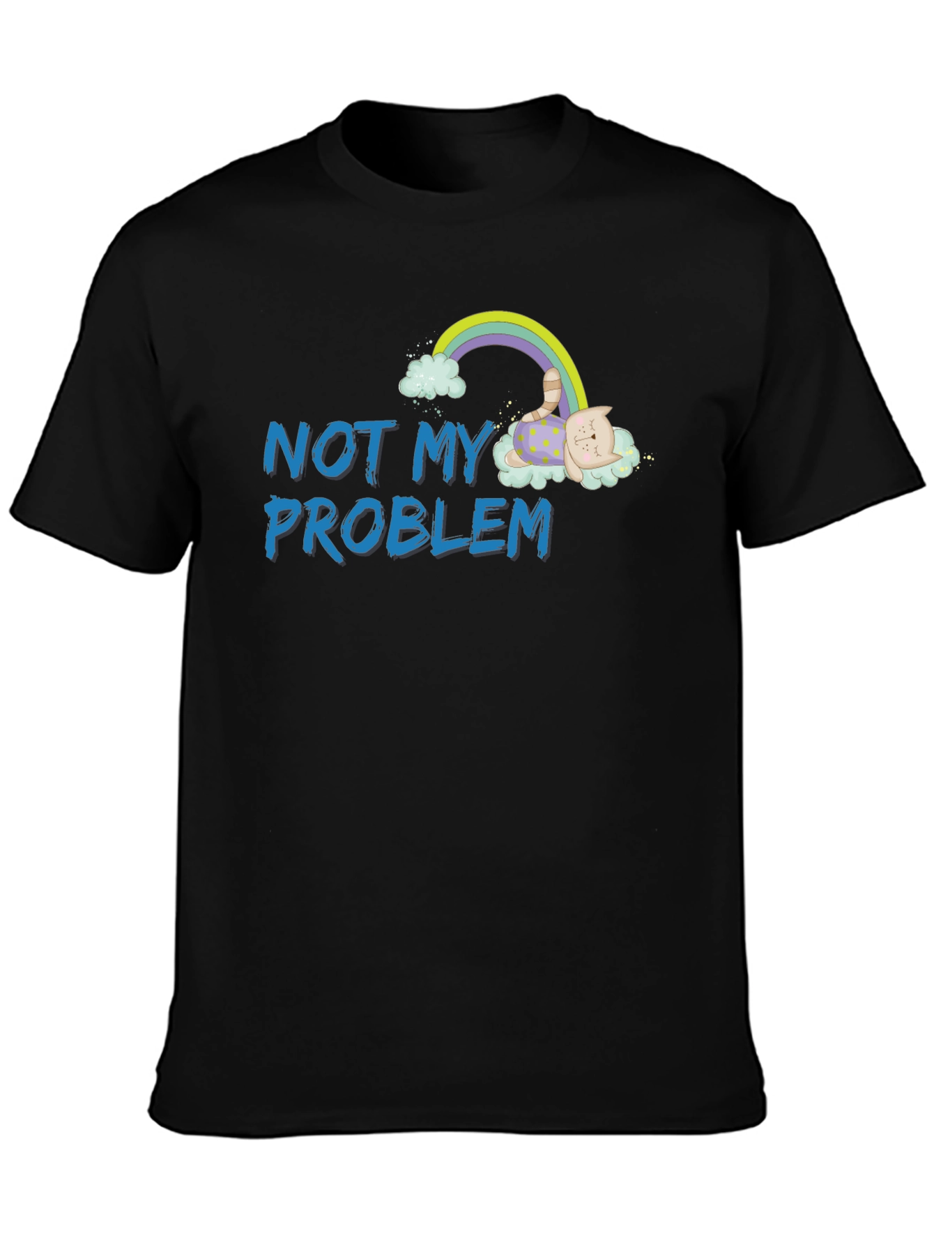 Not My Problem Cat Rainbow Graphic T-Shirt