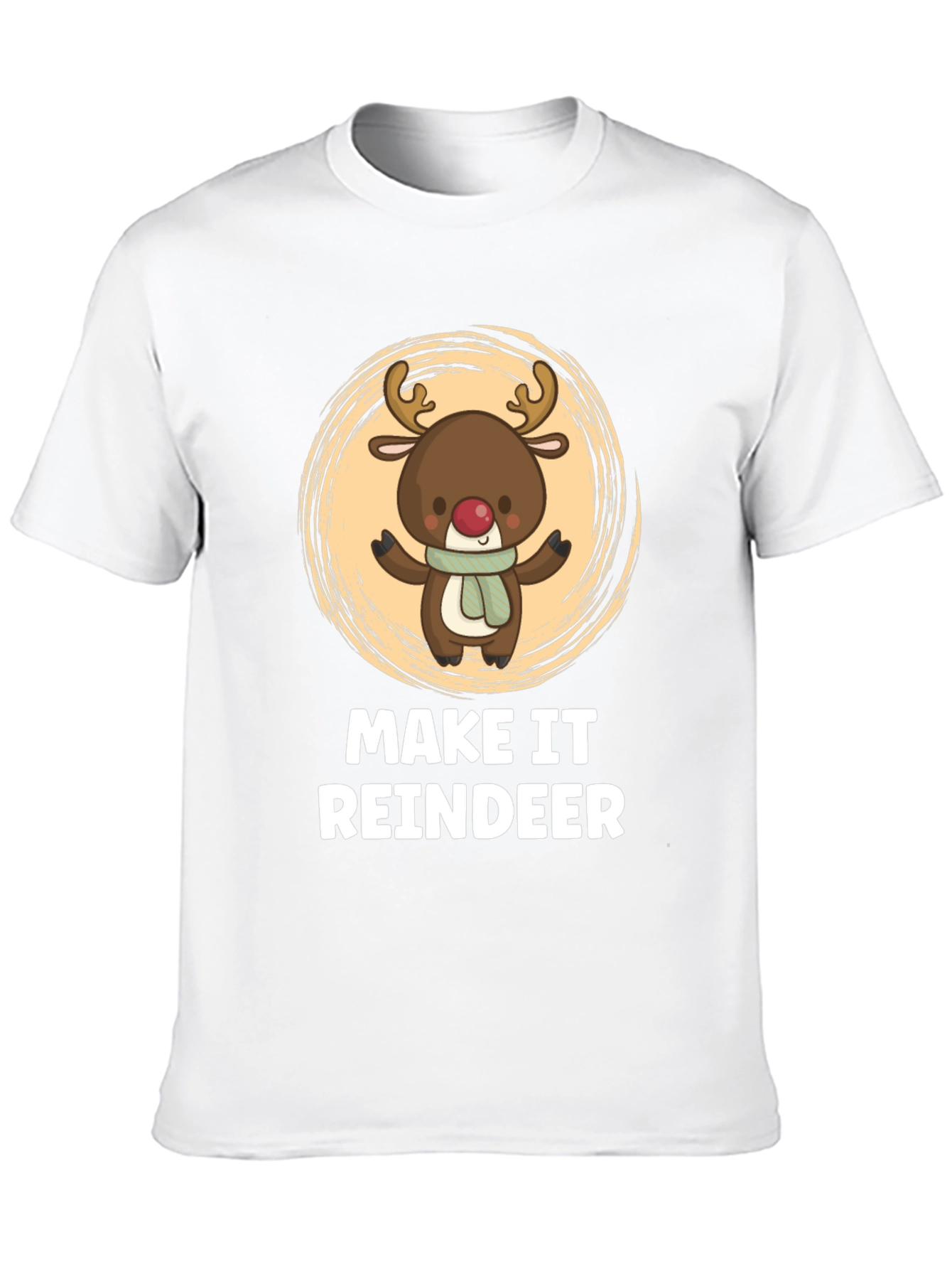 Make It Reindeer Holiday T-Shirt
