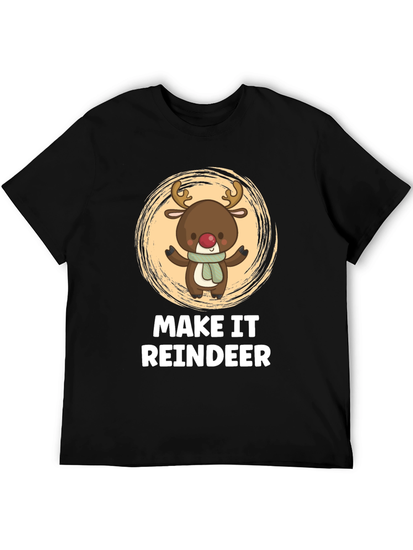 Make It Reindeer Holiday T-Shirt