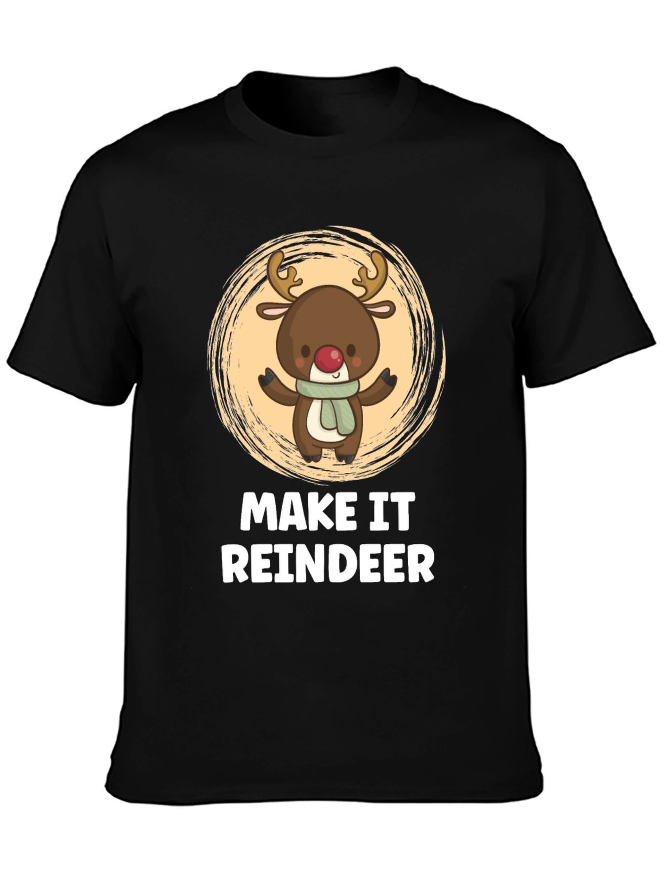 Make It Reindeer Holiday T-Shirt