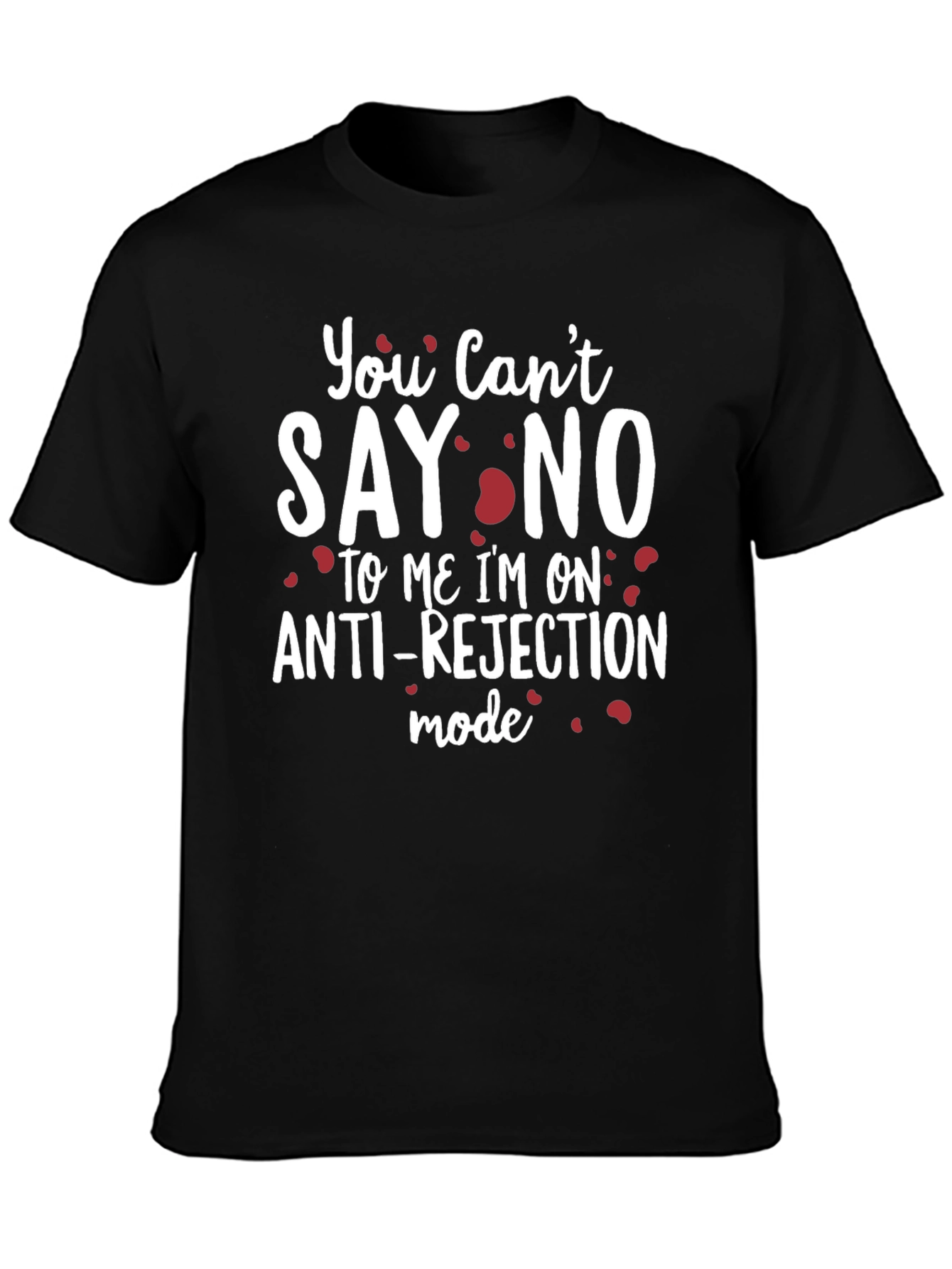 Anti-Rejection Mode Graphic Tee - Funny Slogan T-Shirt