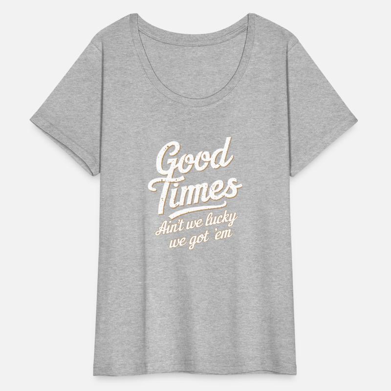 Ain't We Lucky We Got'em T-Shirt