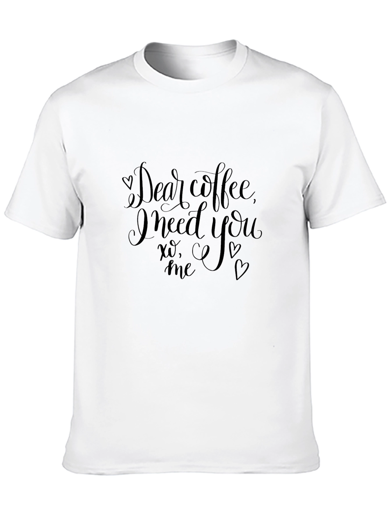 Dear Coffee I Need You Graphic T-Shirt
