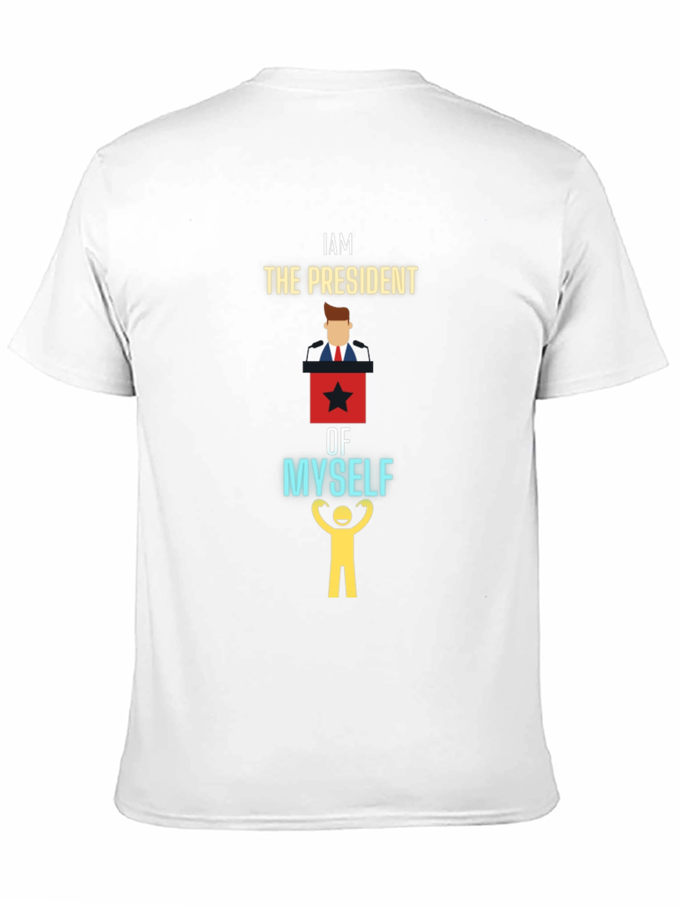 I am the President of Myself Graphic T-Shirt