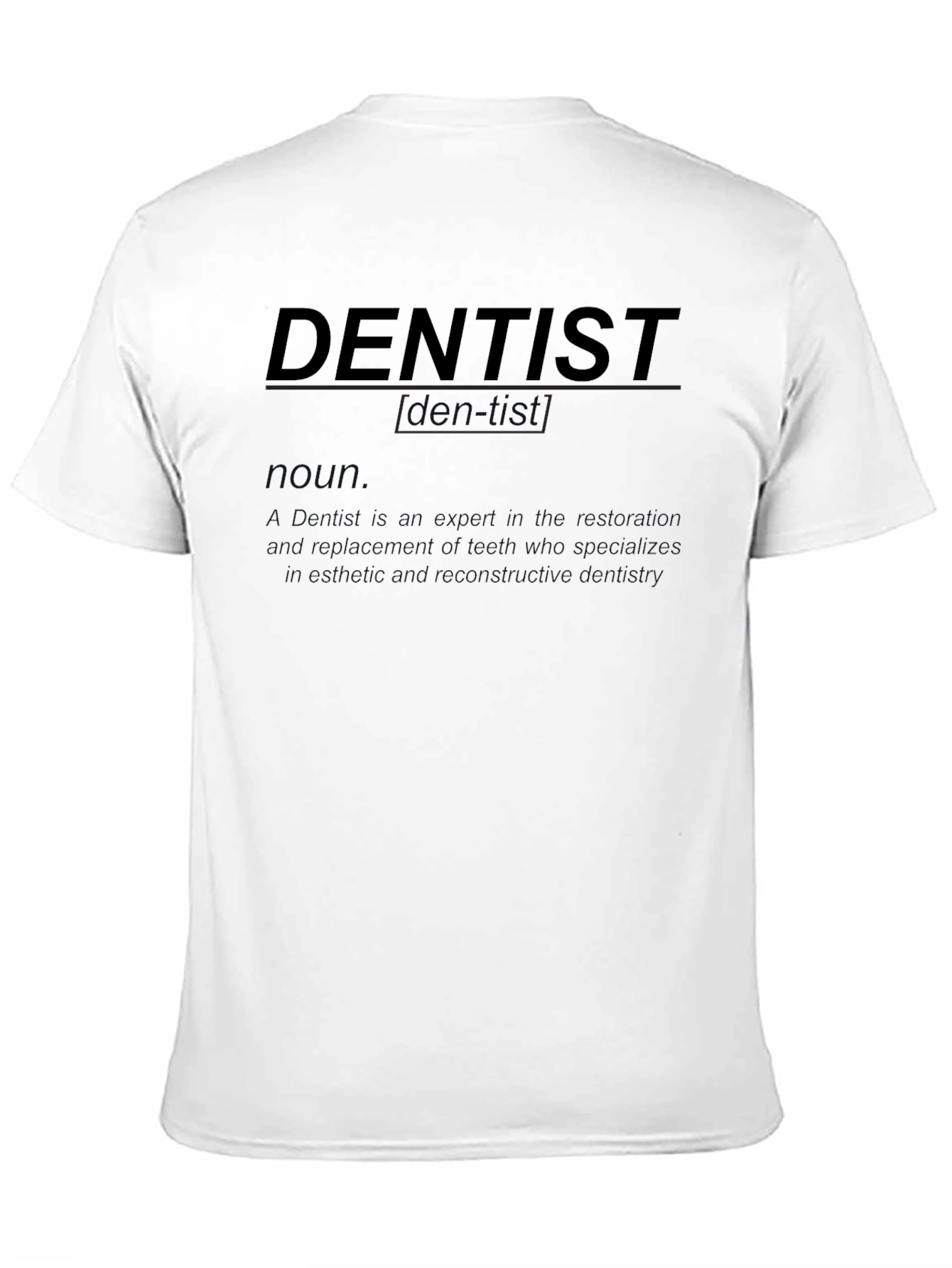 Dentist Graphic T-Shirt - Comfortable Everyday Wear